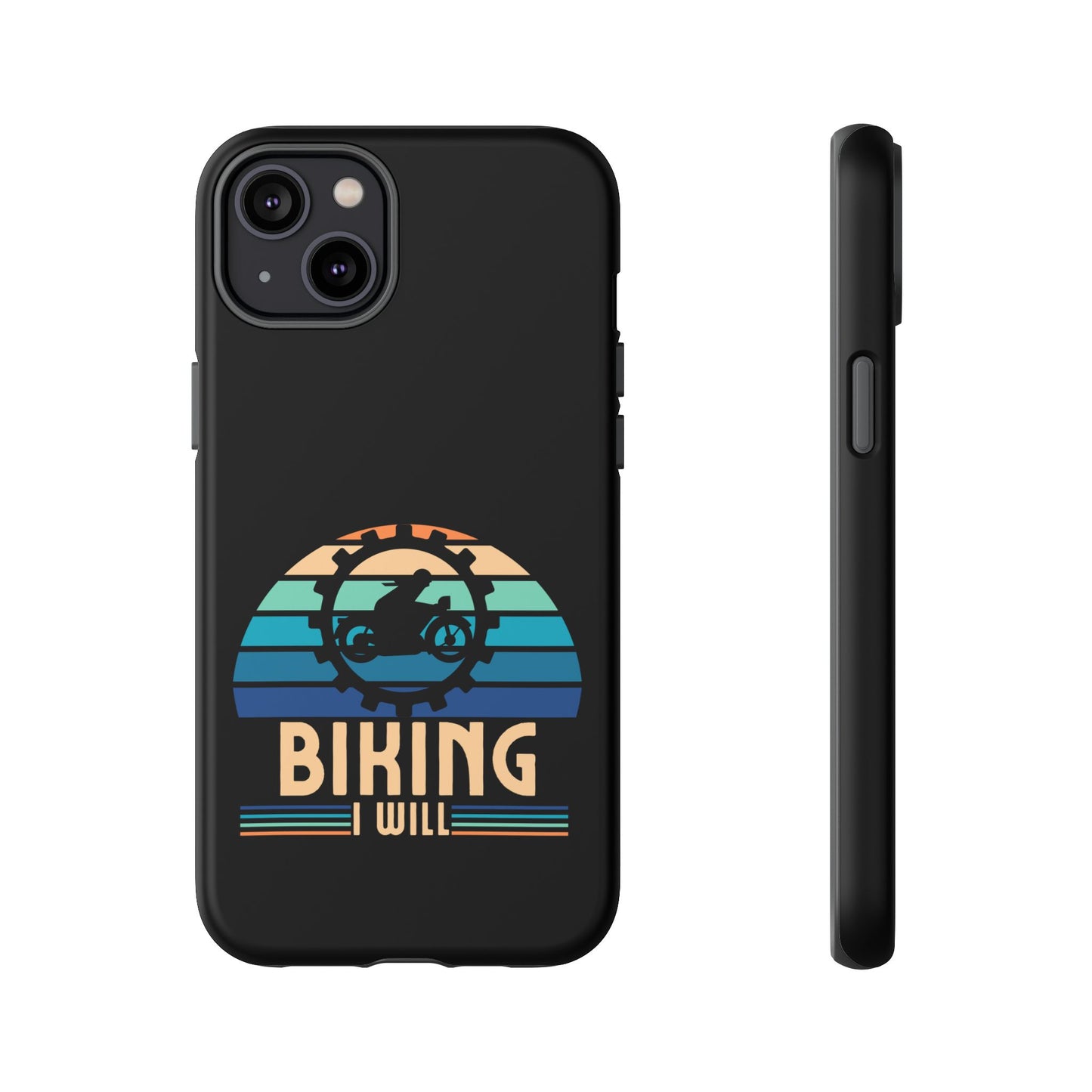 Cell Phone Case | Biking I Will | For iPhone, Samsung Galaxy, and Google Pixel