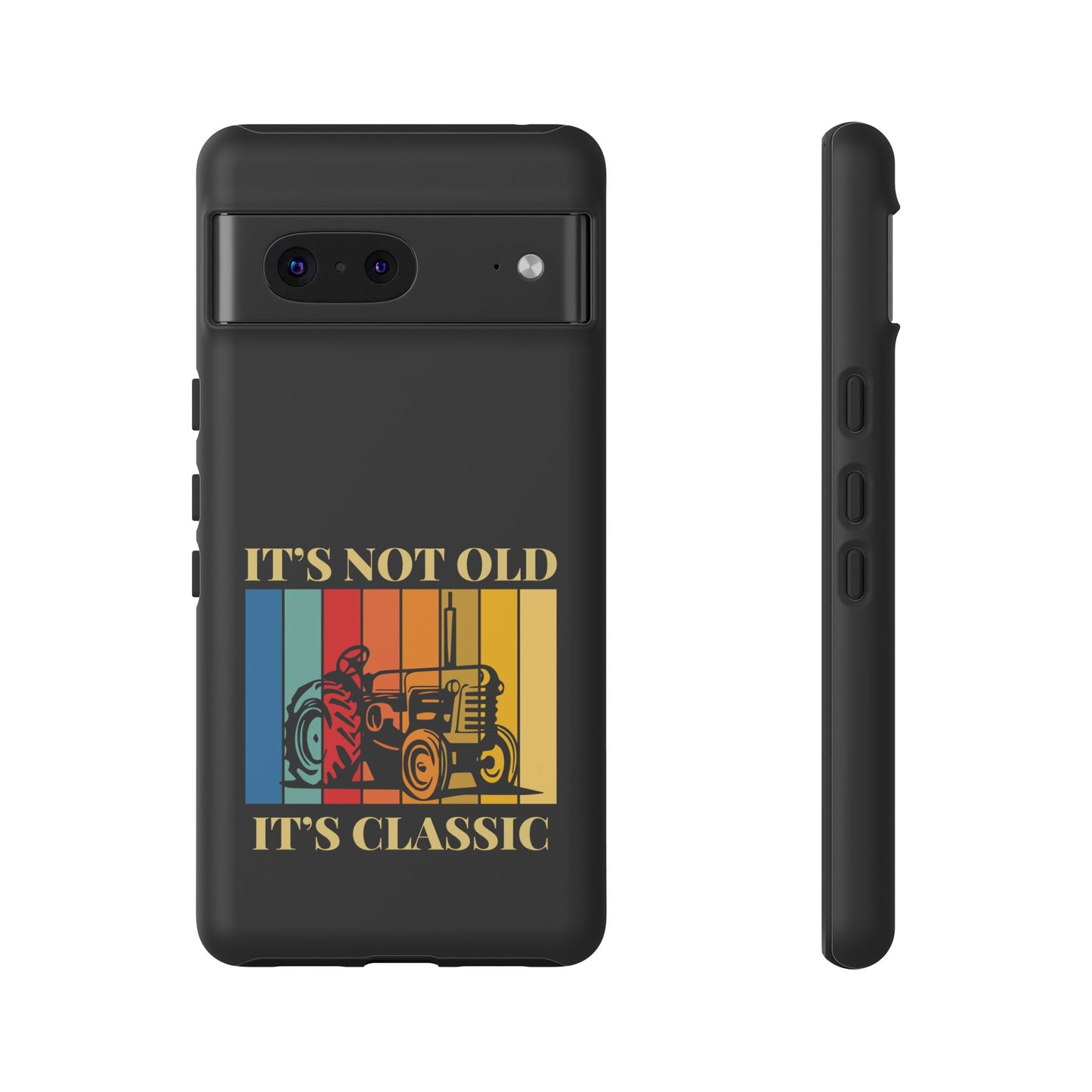 Cell Phone Case | It's Not Old, It's Classic | For iPhone, Samsung Galaxy, and Google Pixel