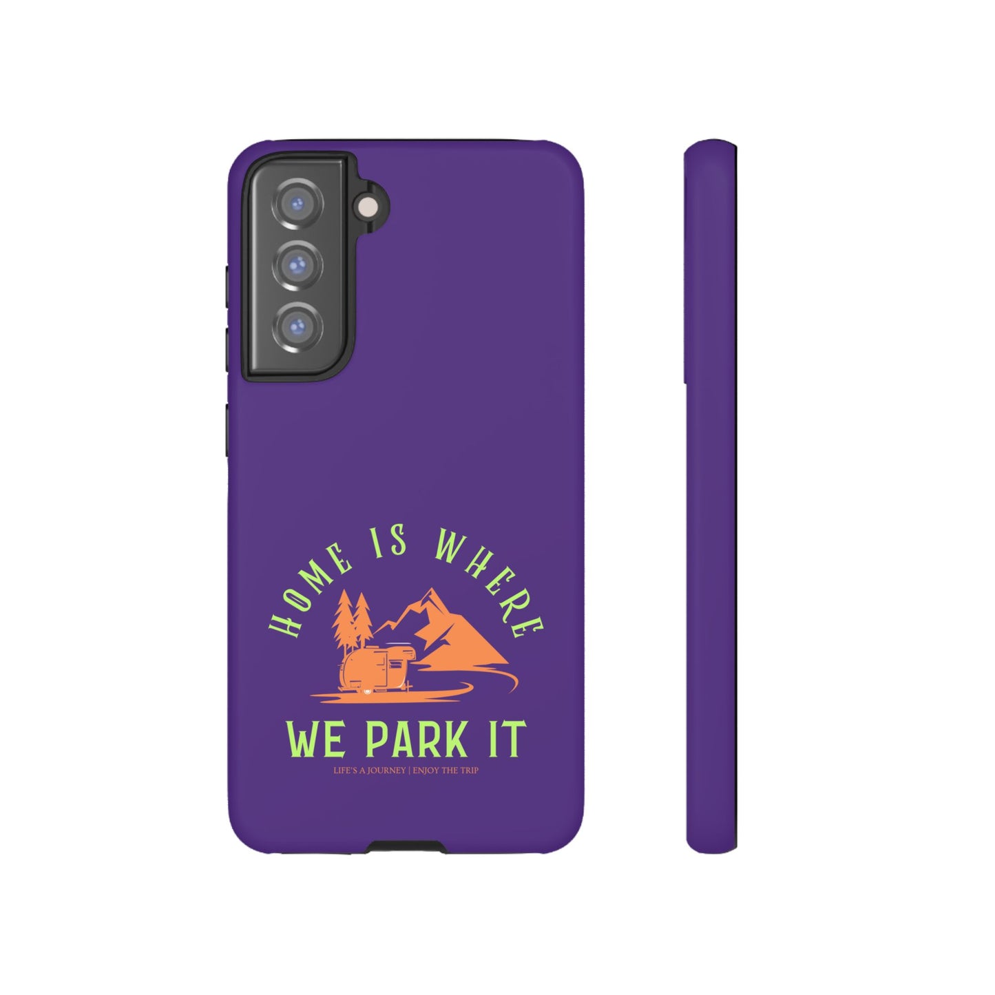 Cell Phone Case | Home Is Where We Park It | For iPhone, Samsung Galaxy, and Google Pixel