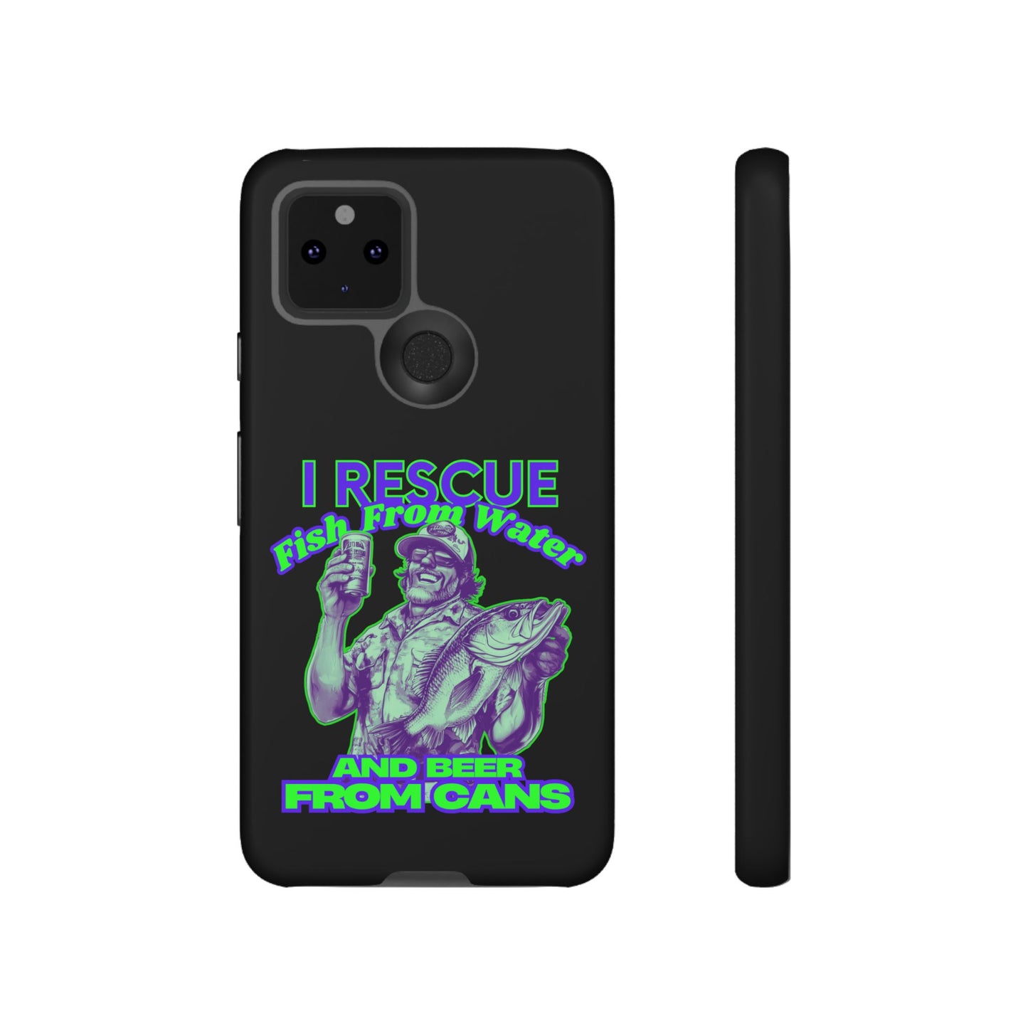 Cell Phone Case | I Rescue Fish From Water And Beer From Cans | For iPhone, Samsung Galaxy, and Google Pixel