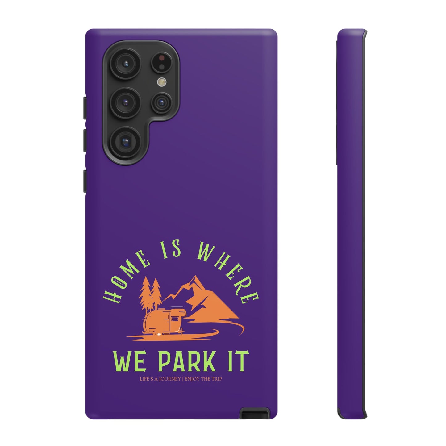 Cell Phone Case | Home Is Where We Park It | For iPhone, Samsung Galaxy, and Google Pixel