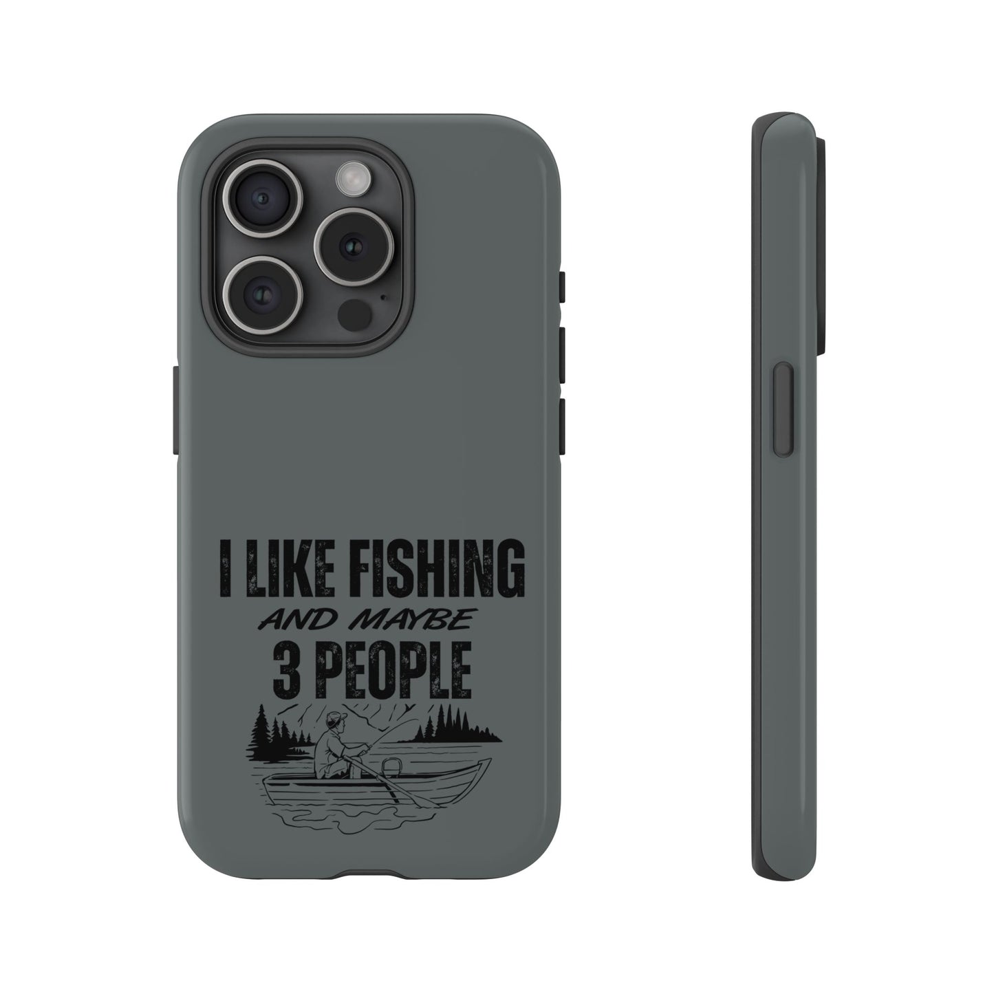 Cell Phone Case | I Like Fishing | For iPhone, Samsung Galaxy, and Google Pixel