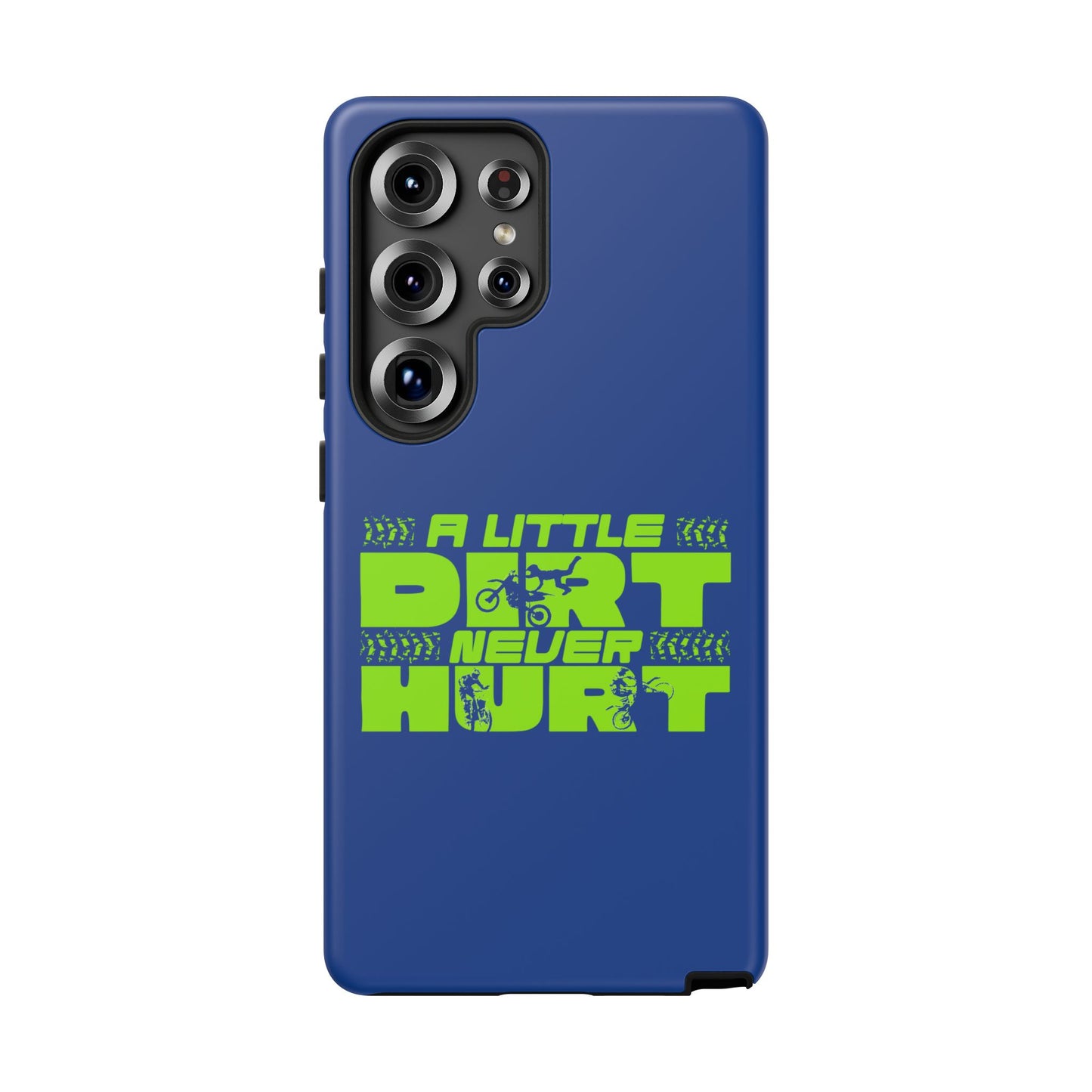 Cell Phone Case | A Little Dirt Never Hurt | For iPhone, Samsung Galaxy, and Google Pixel