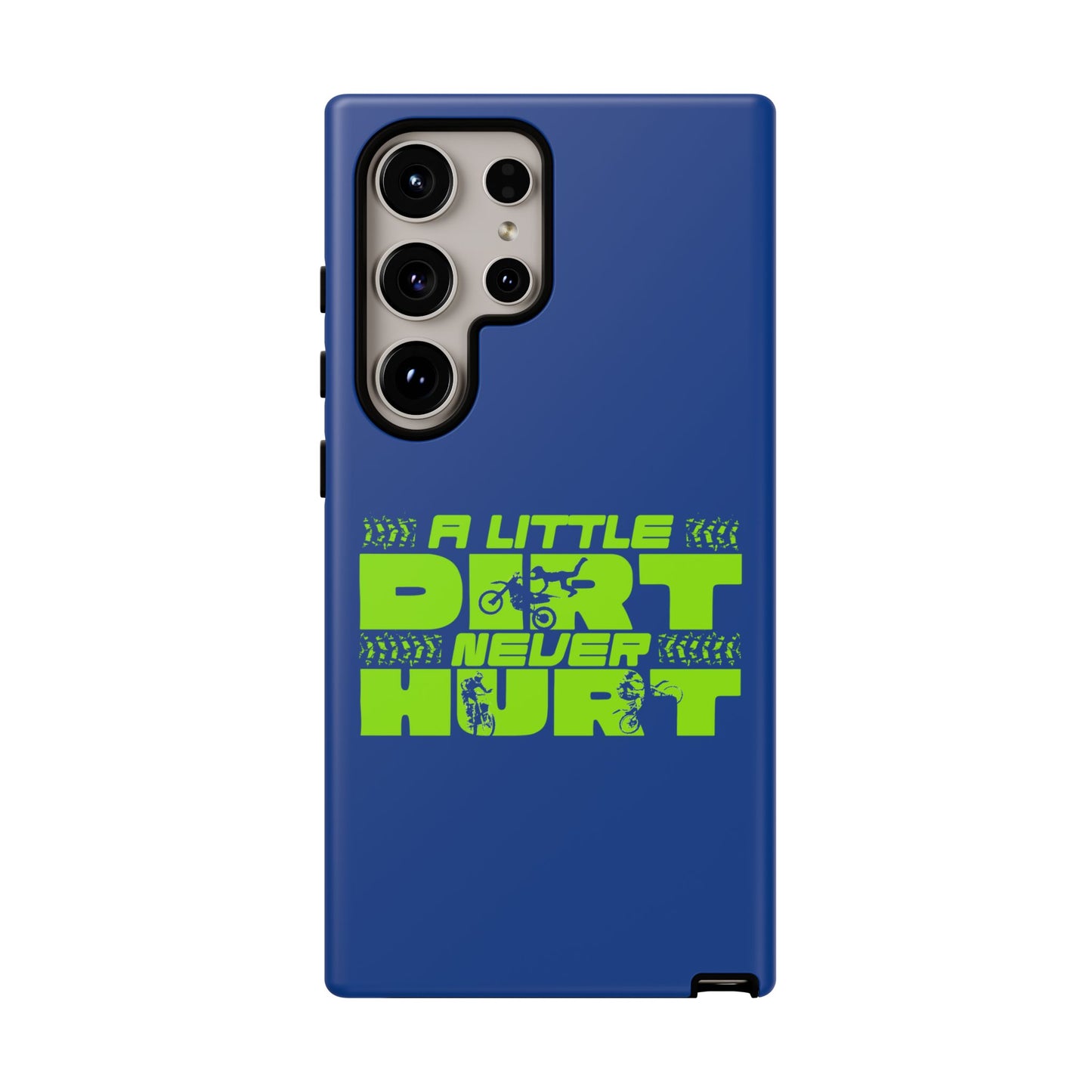 Cell Phone Case | A Little Dirt Never Hurt | For iPhone, Samsung Galaxy, and Google Pixel