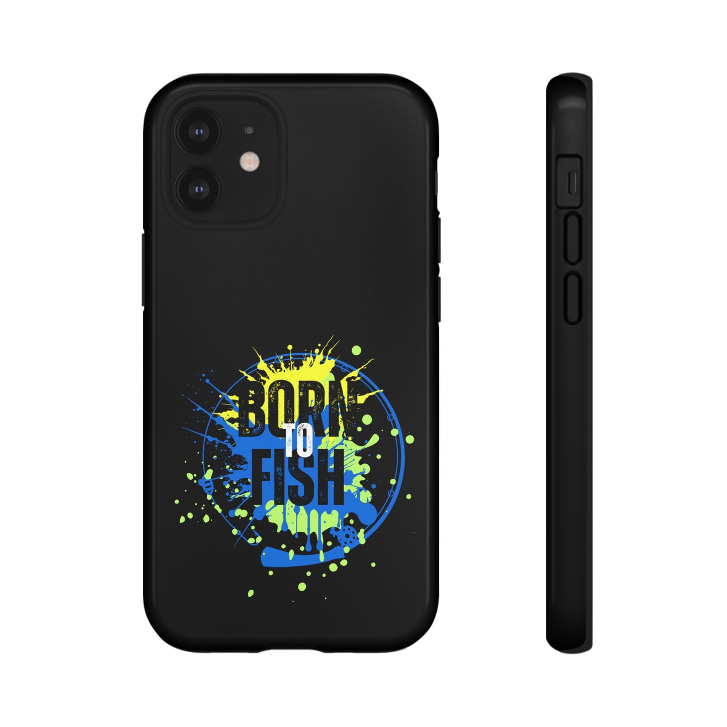 Cell Phone Case | Born to Fish | For iPhone, Samsung Galaxy, and Google Pixel