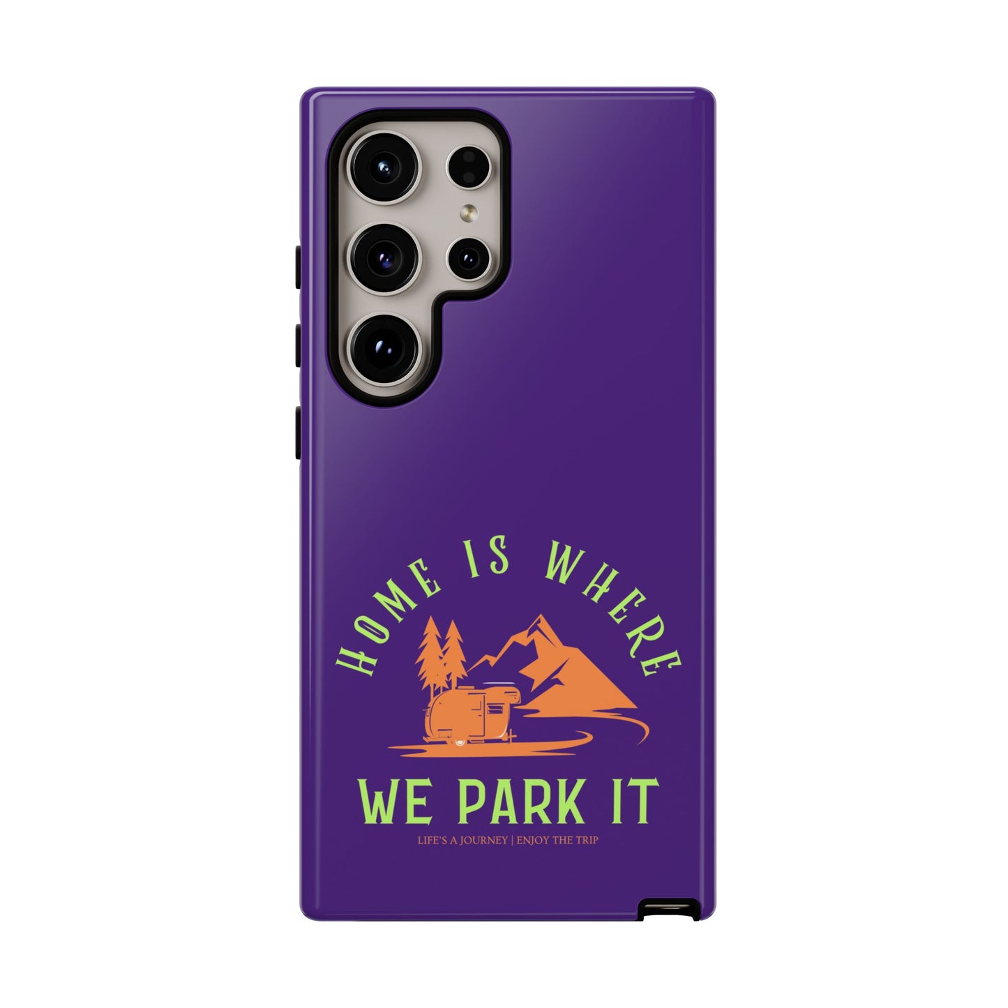 Cell Phone Case | Home Is Where We Park It | For iPhone, Samsung Galaxy, and Google Pixel