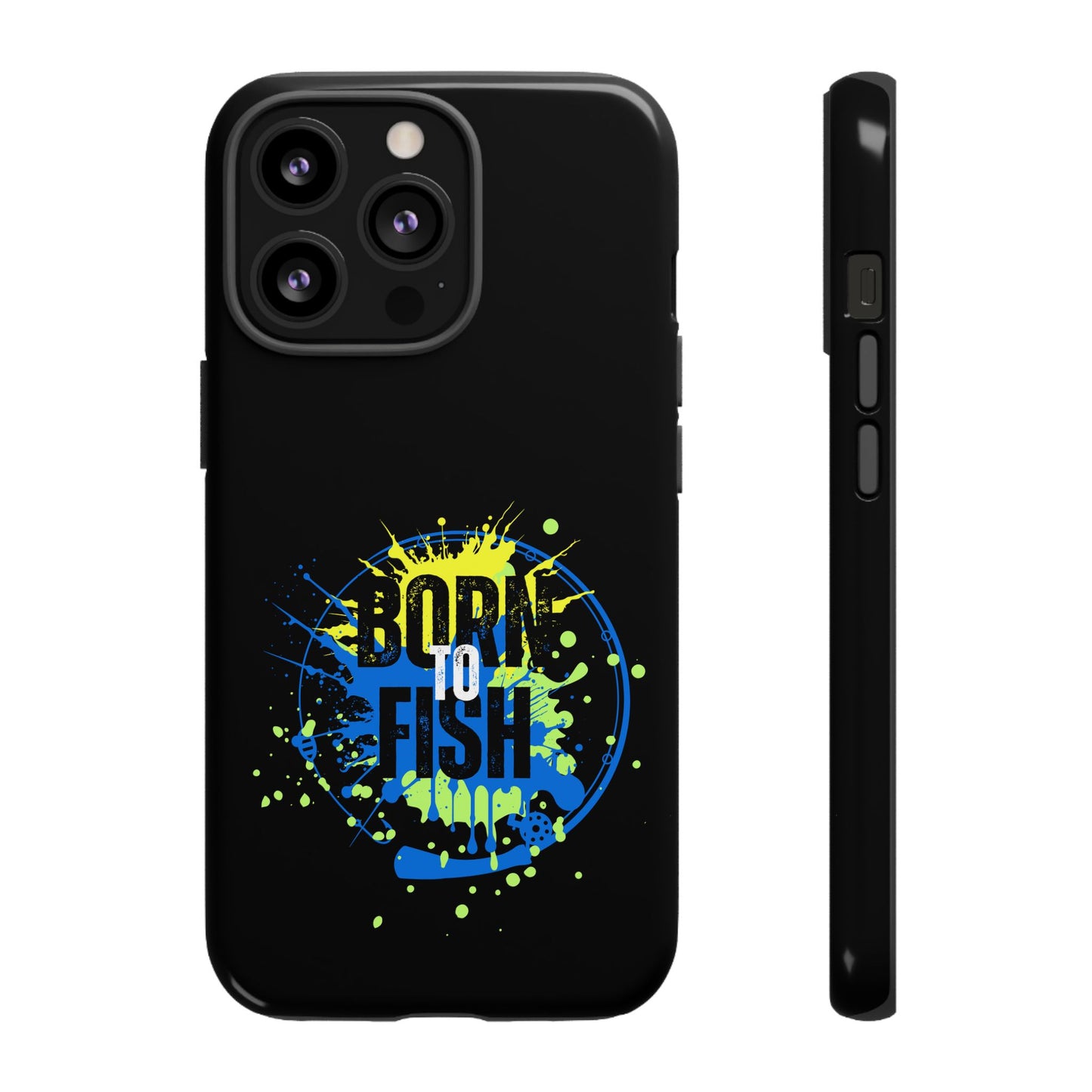 Cell Phone Case | Born to Fish | For iPhone, Samsung Galaxy, and Google Pixel