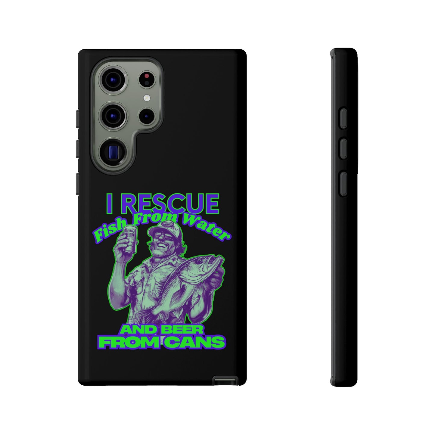 Cell Phone Case | I Rescue Fish From Water And Beer From Cans | For iPhone, Samsung Galaxy, and Google Pixel