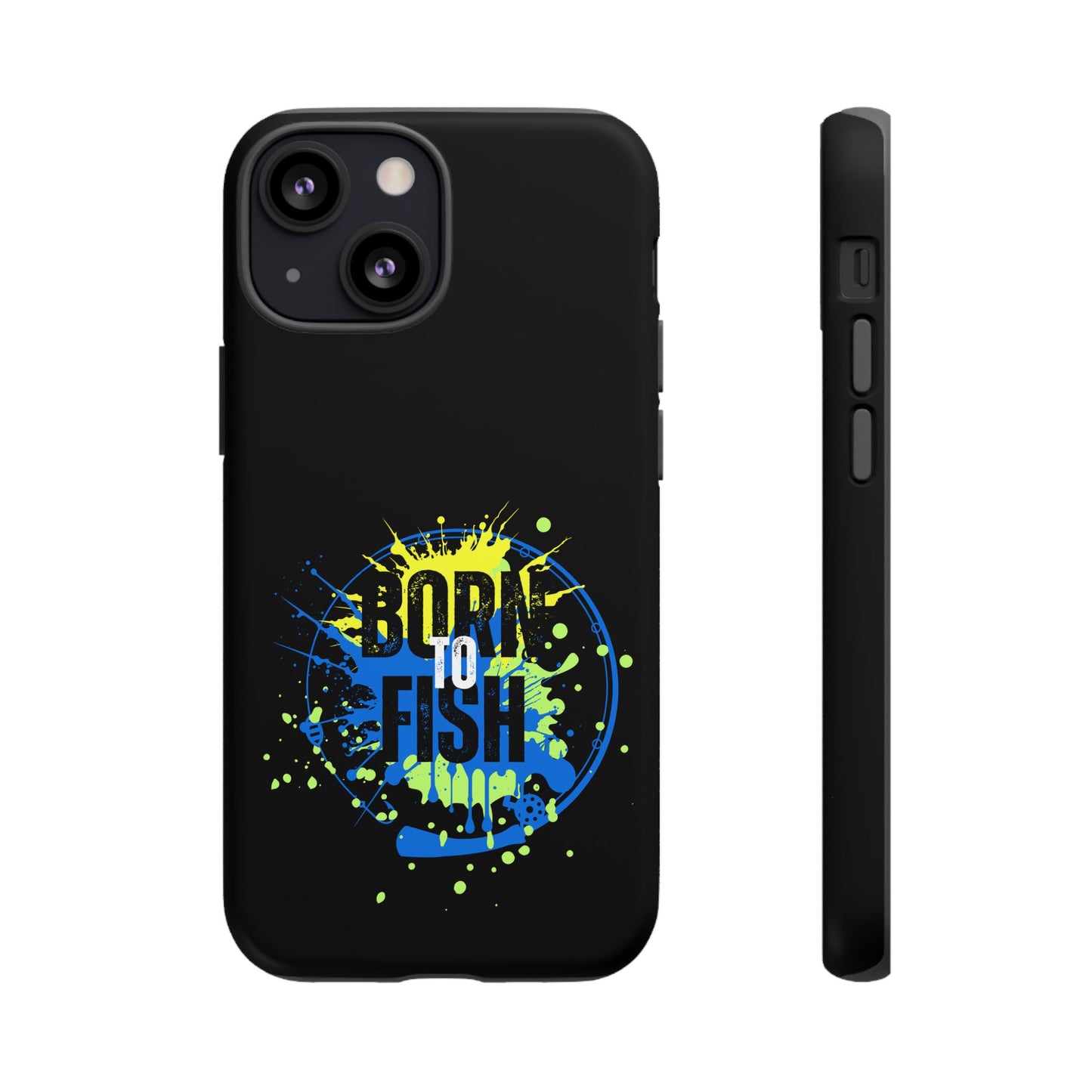 Cell Phone Case | Born to Fish | For iPhone, Samsung Galaxy, and Google Pixel