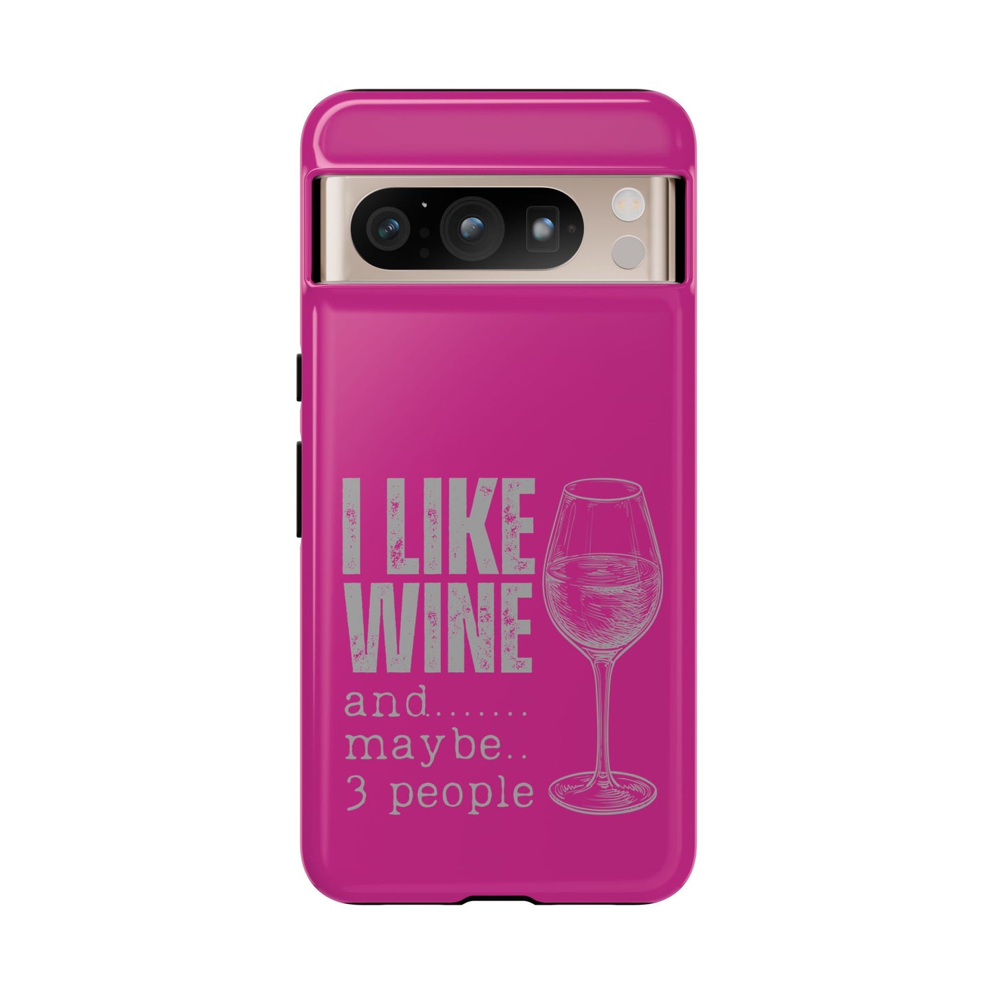 Cell Phone Case | I Like Wine | For iPhone, Samsung Galaxy, and Google Pixel