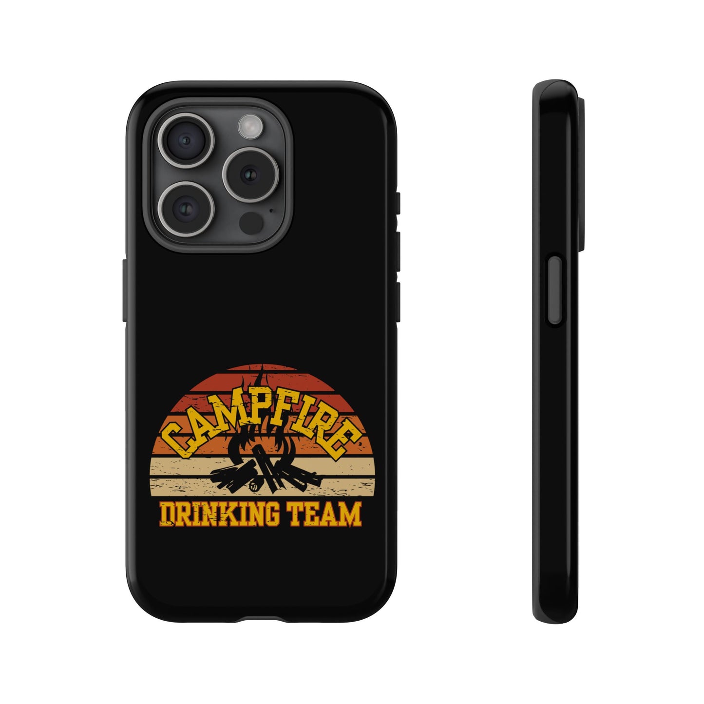 Cell Phone Case | Campfire Drinking Team | For iPhone, Samsung Galaxy, and Google Pixel