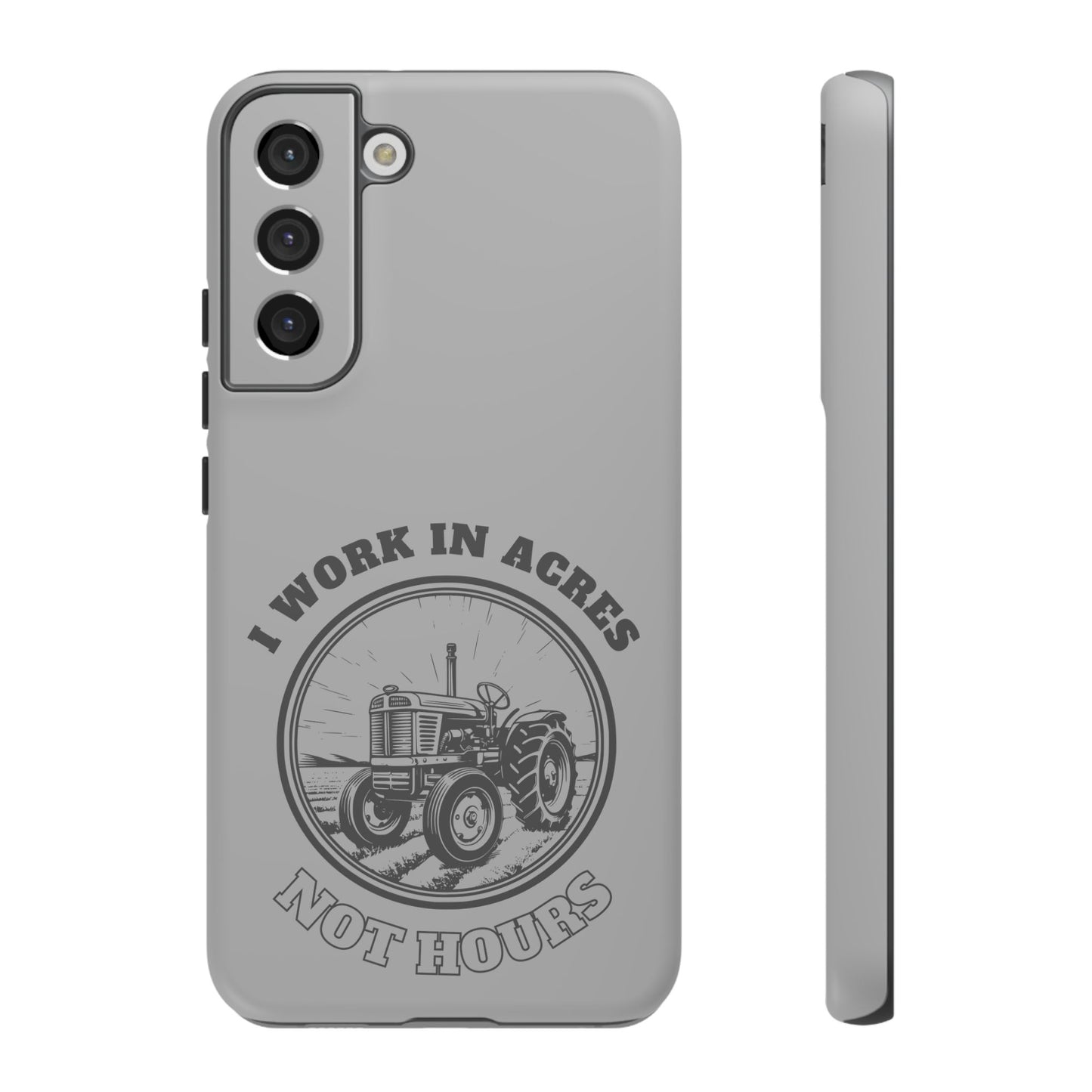Cell Phone Case | I Work in Acres | For iPhone, Samsung Galaxy, and Google Pixel