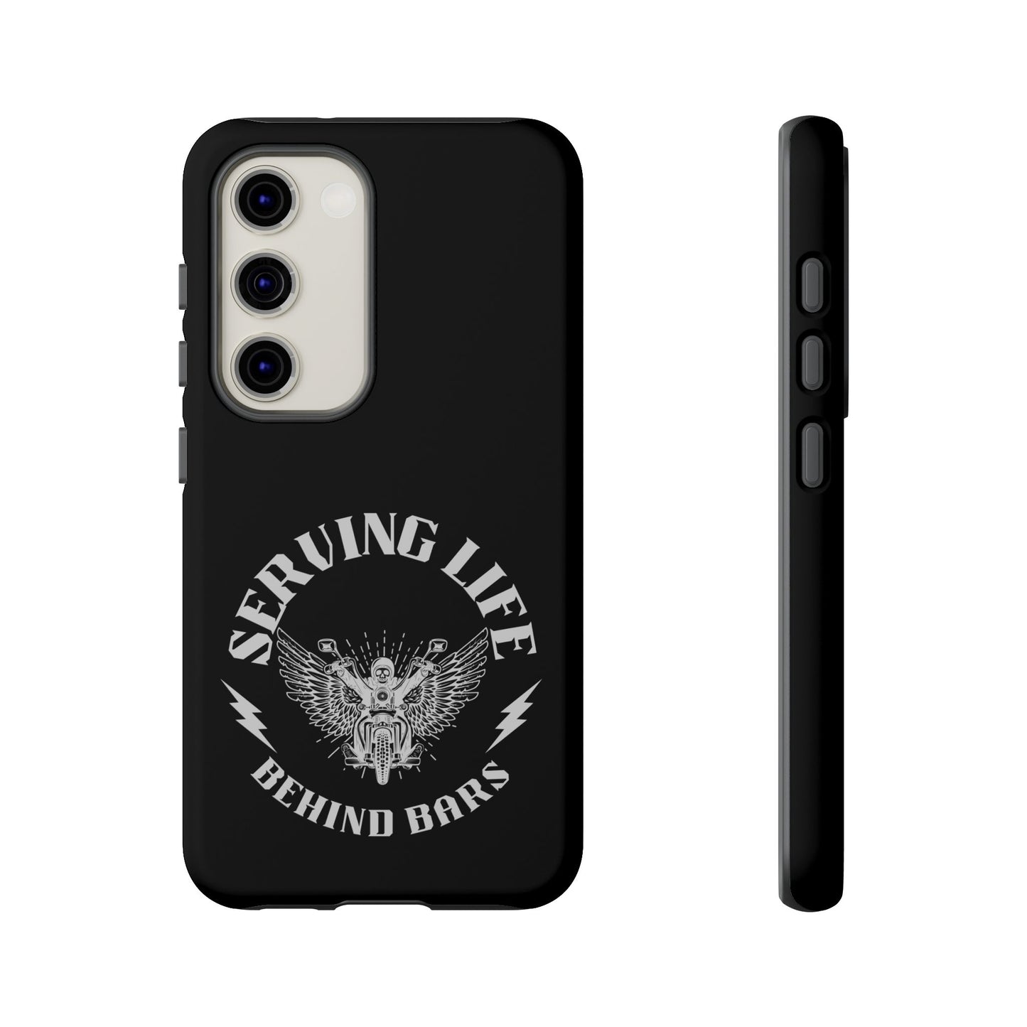 Cell Phone Case | Serving Life Behind Bars | For iPhone, Samsung Galaxy, and Google Pixel