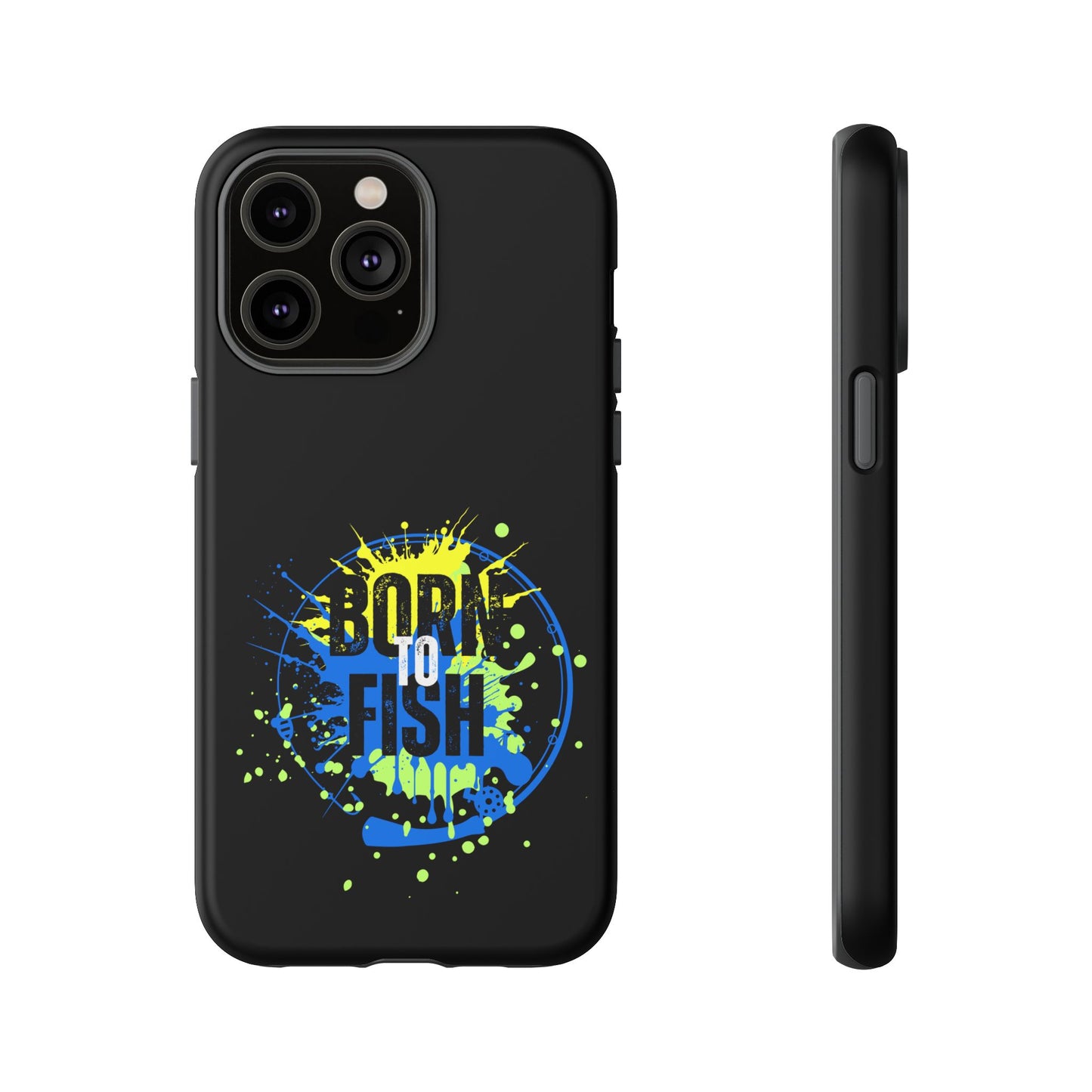 Cell Phone Case | Born to Fish | For iPhone, Samsung Galaxy, and Google Pixel
