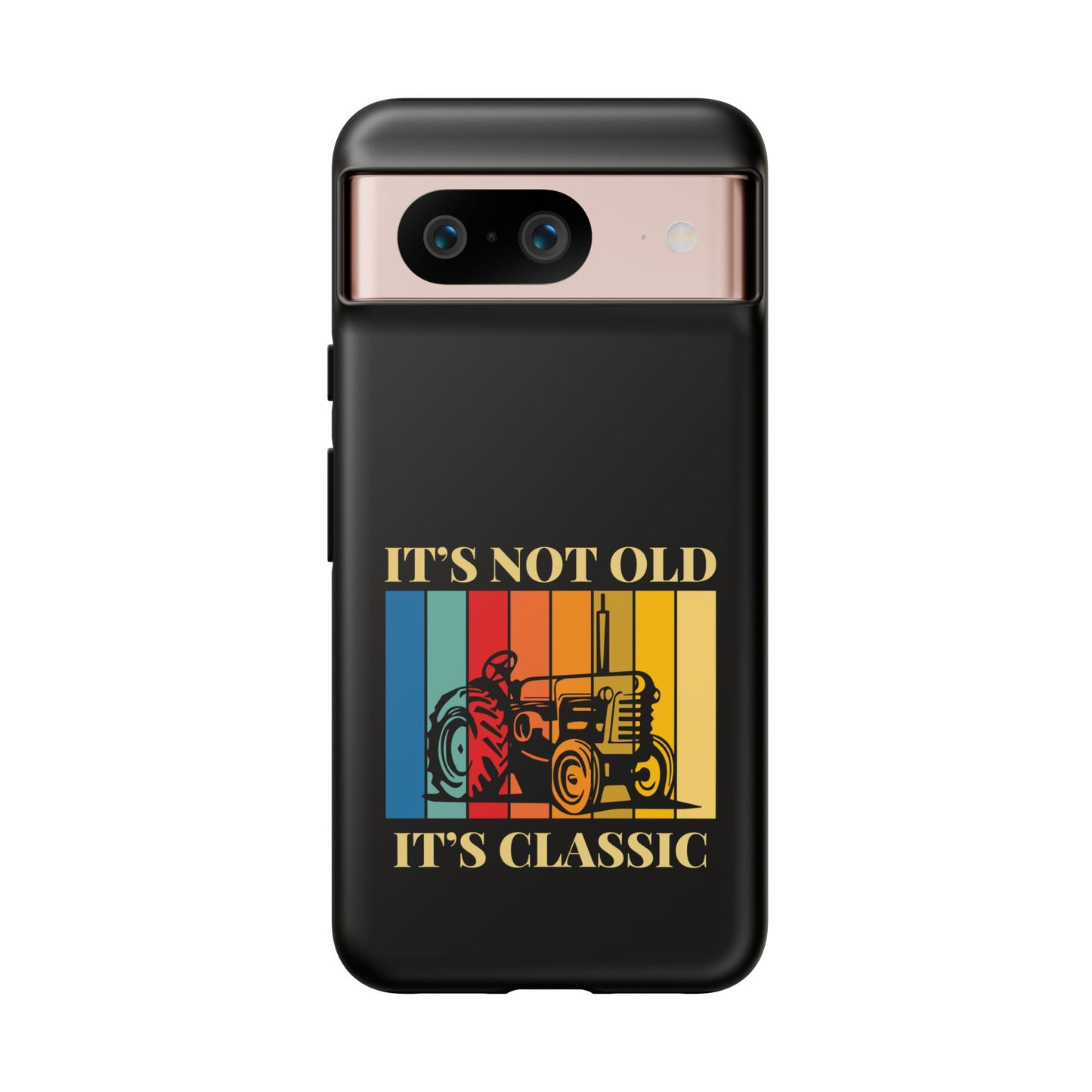 Cell Phone Case | It's Not Old, It's Classic | For iPhone, Samsung Galaxy, and Google Pixel