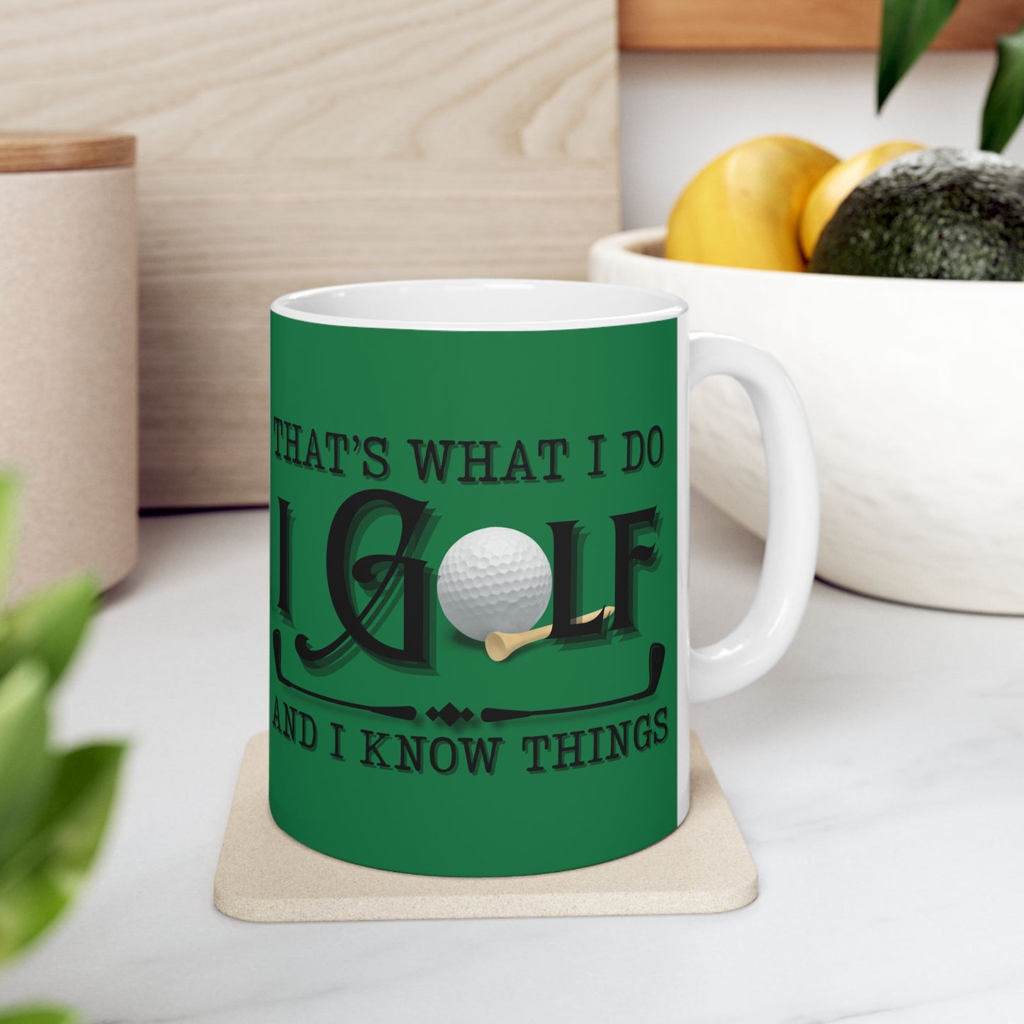 Coffee Mug - That's What I Do, I Golf