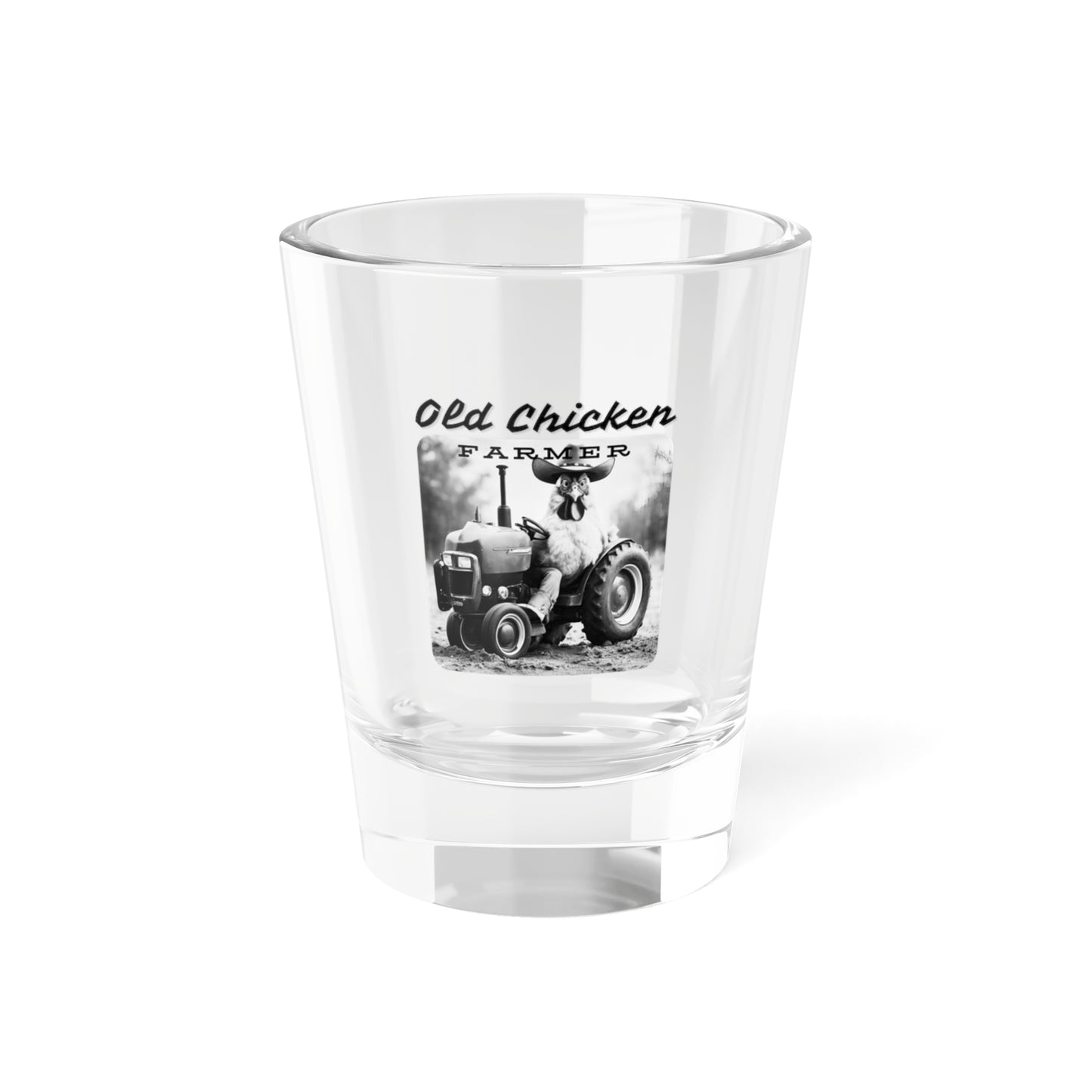 Shot Glass, 1.5oz - Old Chicken Farmer