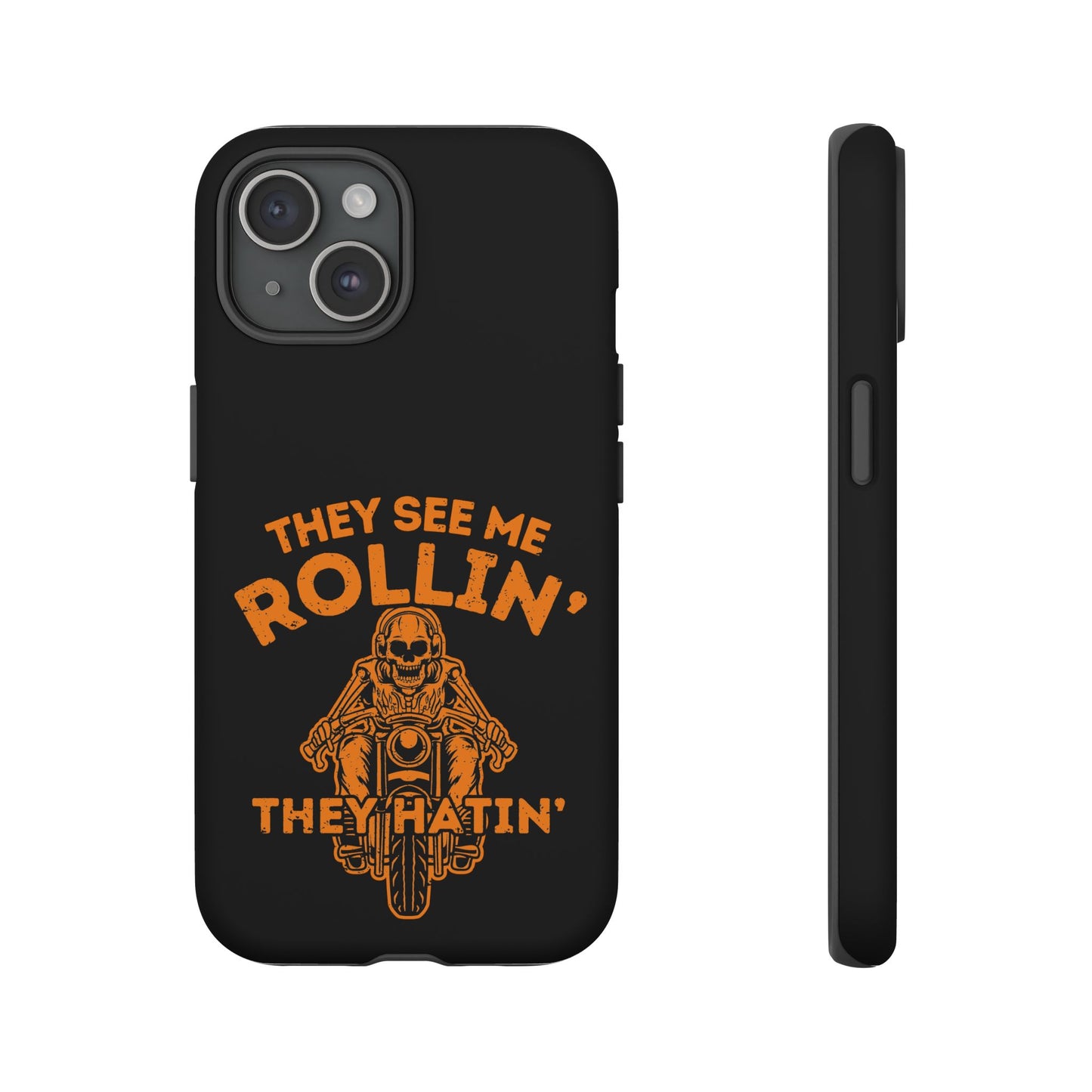 Cell Phone Case | They See Me Rollin They Hatin Motorcycle | For iPhone, Samsung Galaxy, and Google Pixel