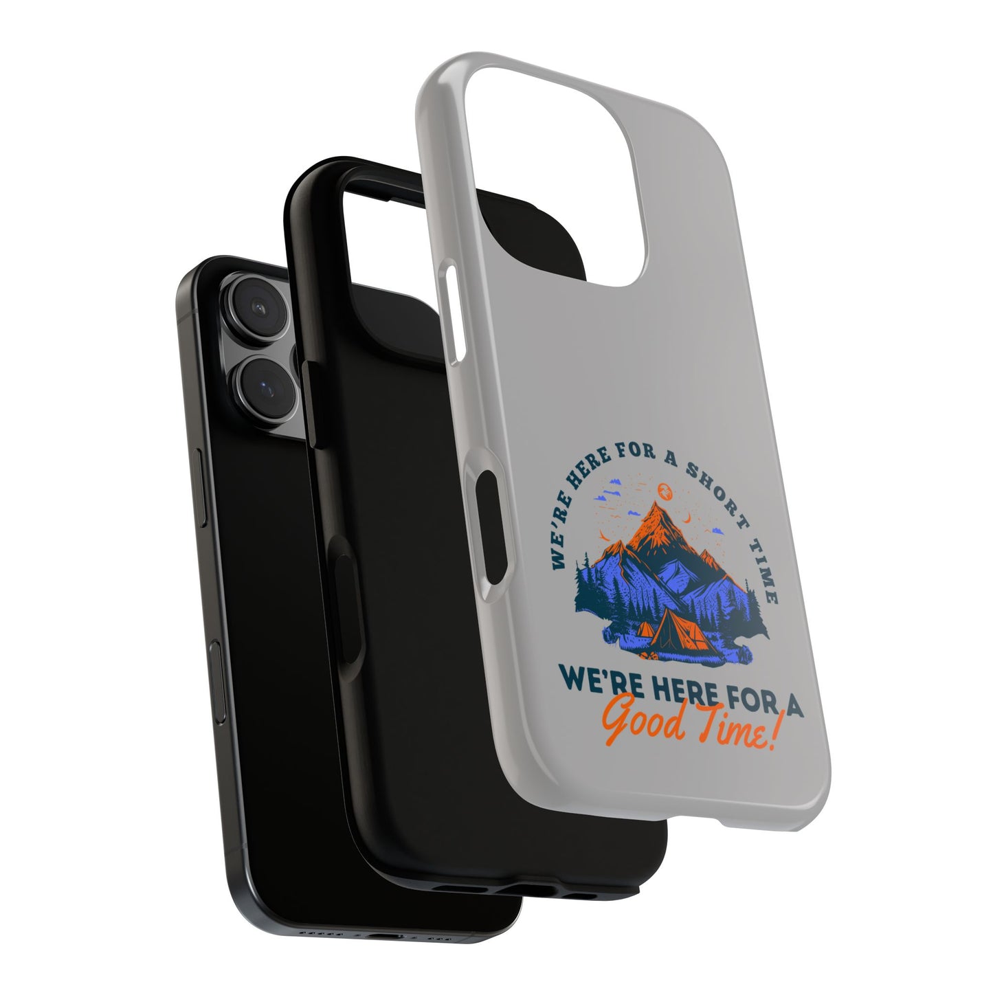 Cell Phone Case | Here for a Good Time | For iPhone, Samsung Galaxy, and Google Pixel