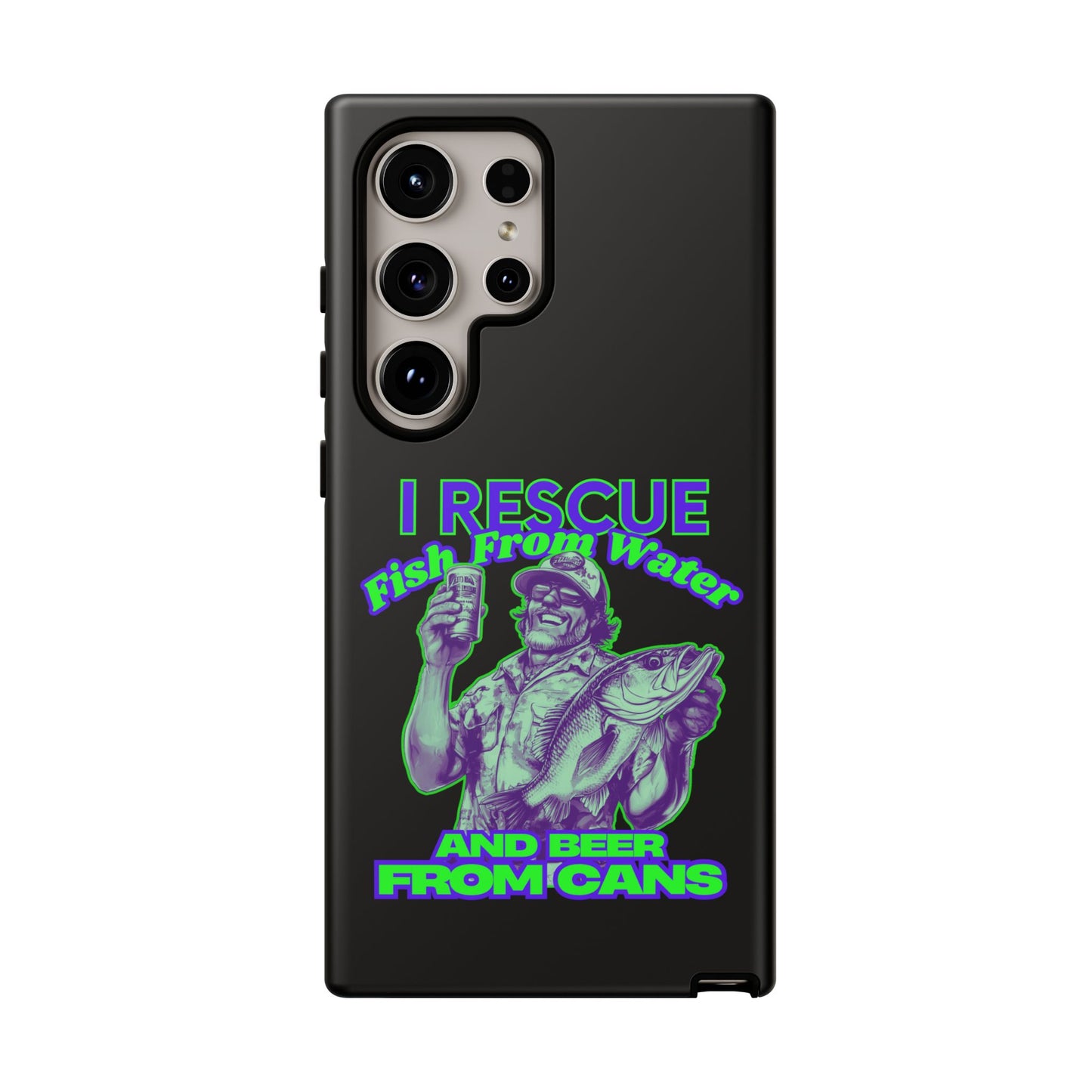 Cell Phone Case | I Rescue Fish From Water And Beer From Cans | For iPhone, Samsung Galaxy, and Google Pixel