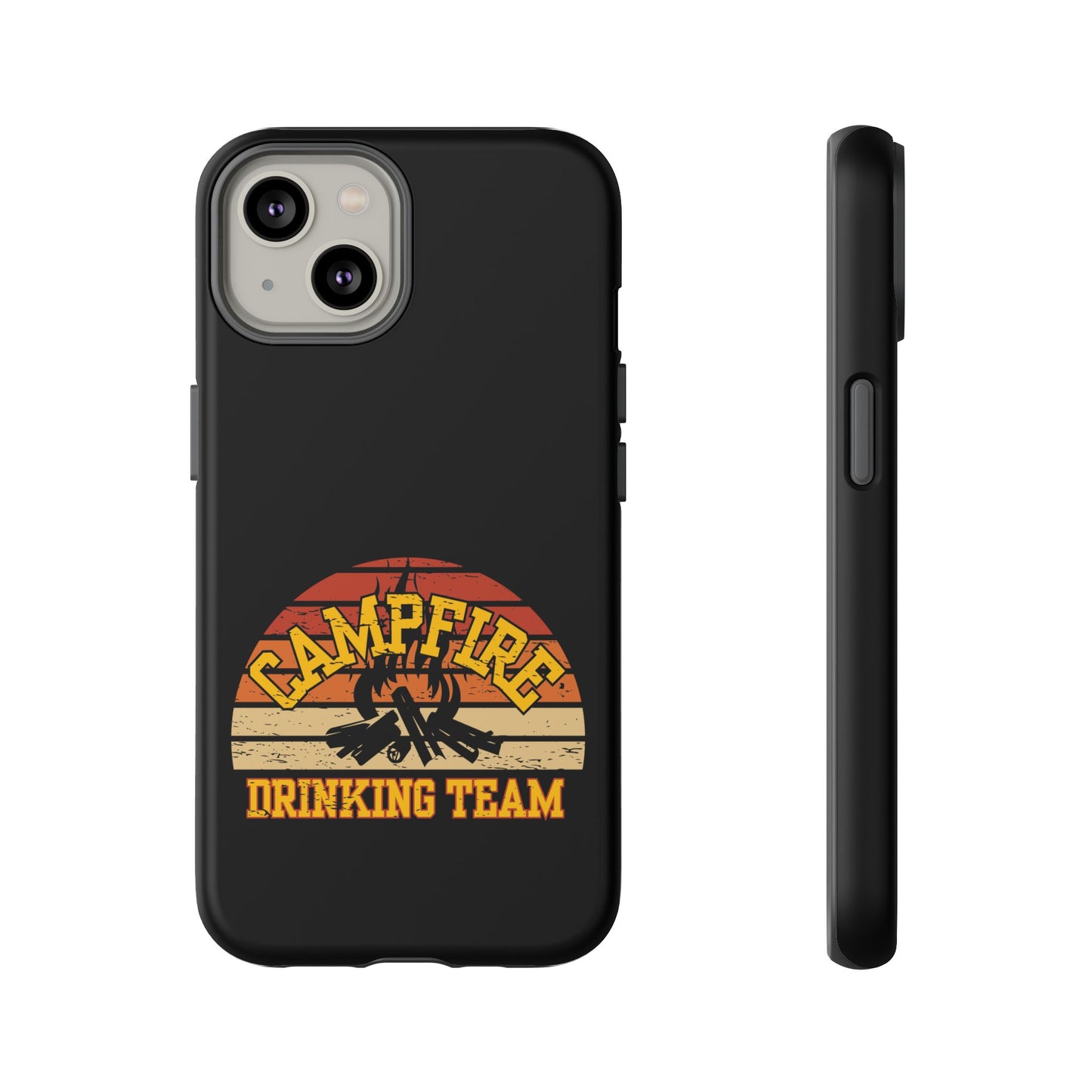 Cell Phone Case | Campfire Drinking Team | For iPhone, Samsung Galaxy, and Google Pixel