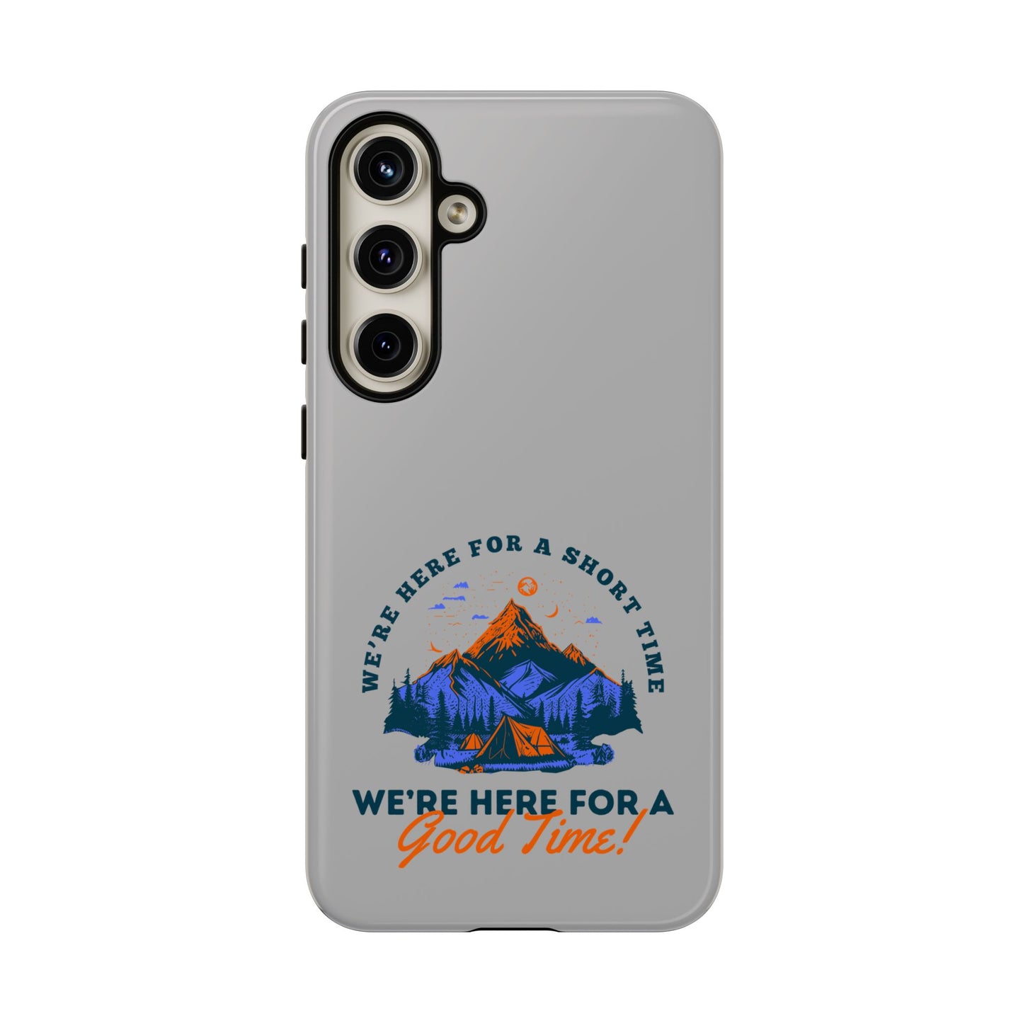 Cell Phone Case | Here for a Good Time | For iPhone, Samsung Galaxy, and Google Pixel