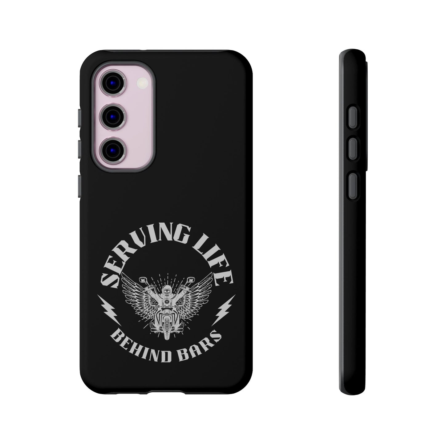 Cell Phone Case | Serving Life Behind Bars | For iPhone, Samsung Galaxy, and Google Pixel