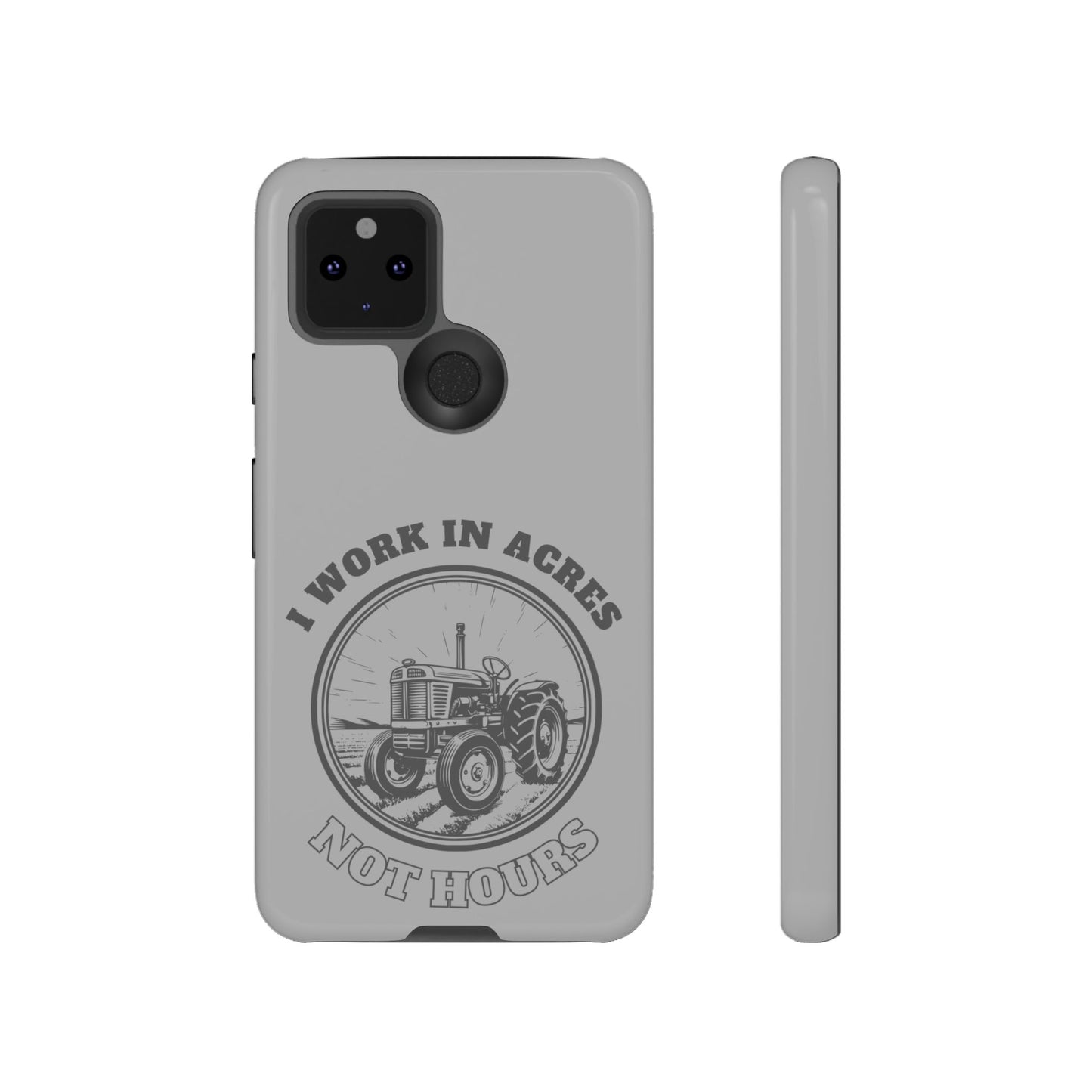 Cell Phone Case | I Work in Acres | For iPhone, Samsung Galaxy, and Google Pixel