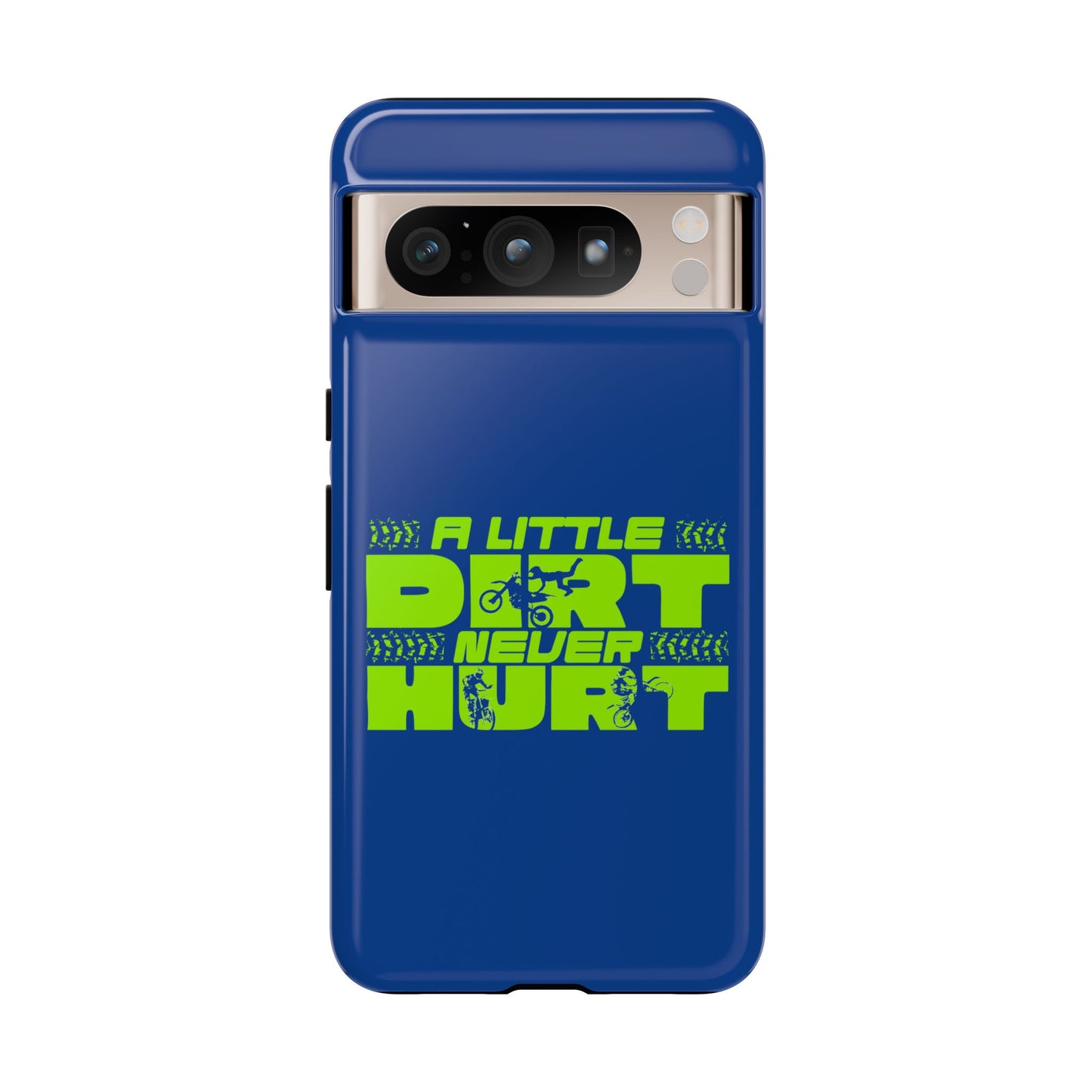 Cell Phone Case | A Little Dirt Never Hurt | For iPhone, Samsung Galaxy, and Google Pixel