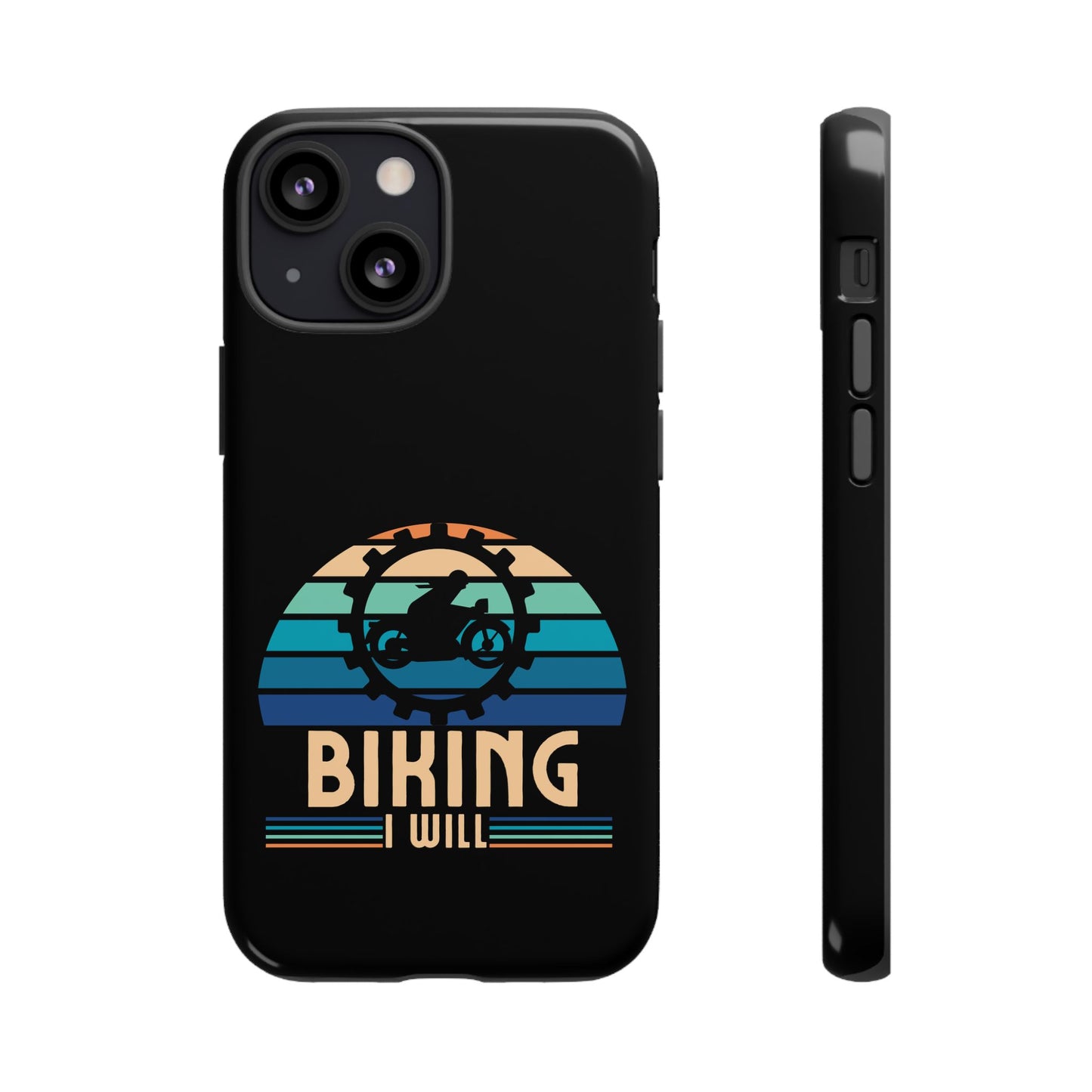 Cell Phone Case | Biking I Will | For iPhone, Samsung Galaxy, and Google Pixel