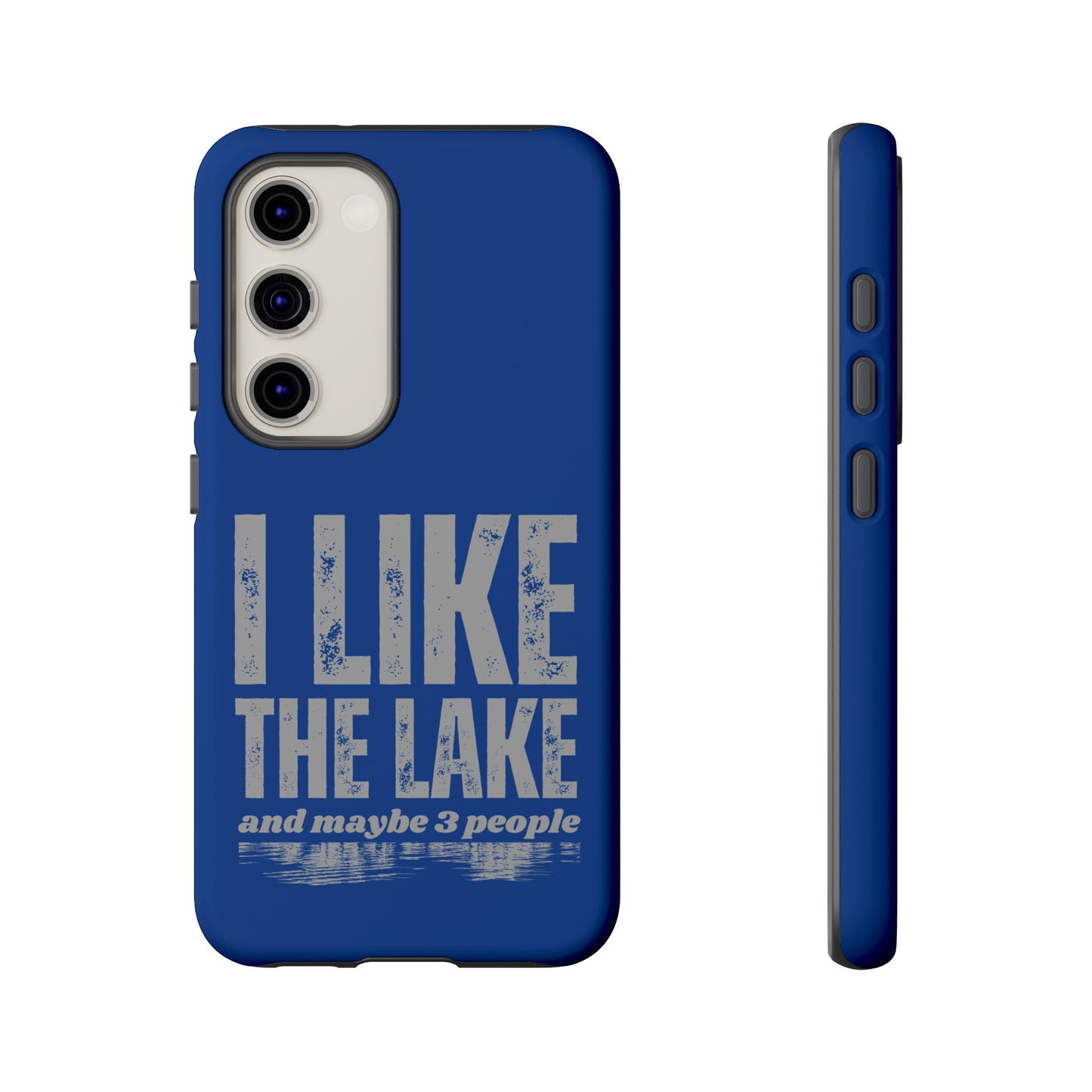 Cell Phone Case | I Like the Lake | For iPhone, Samsung Galaxy, and Google Pixel