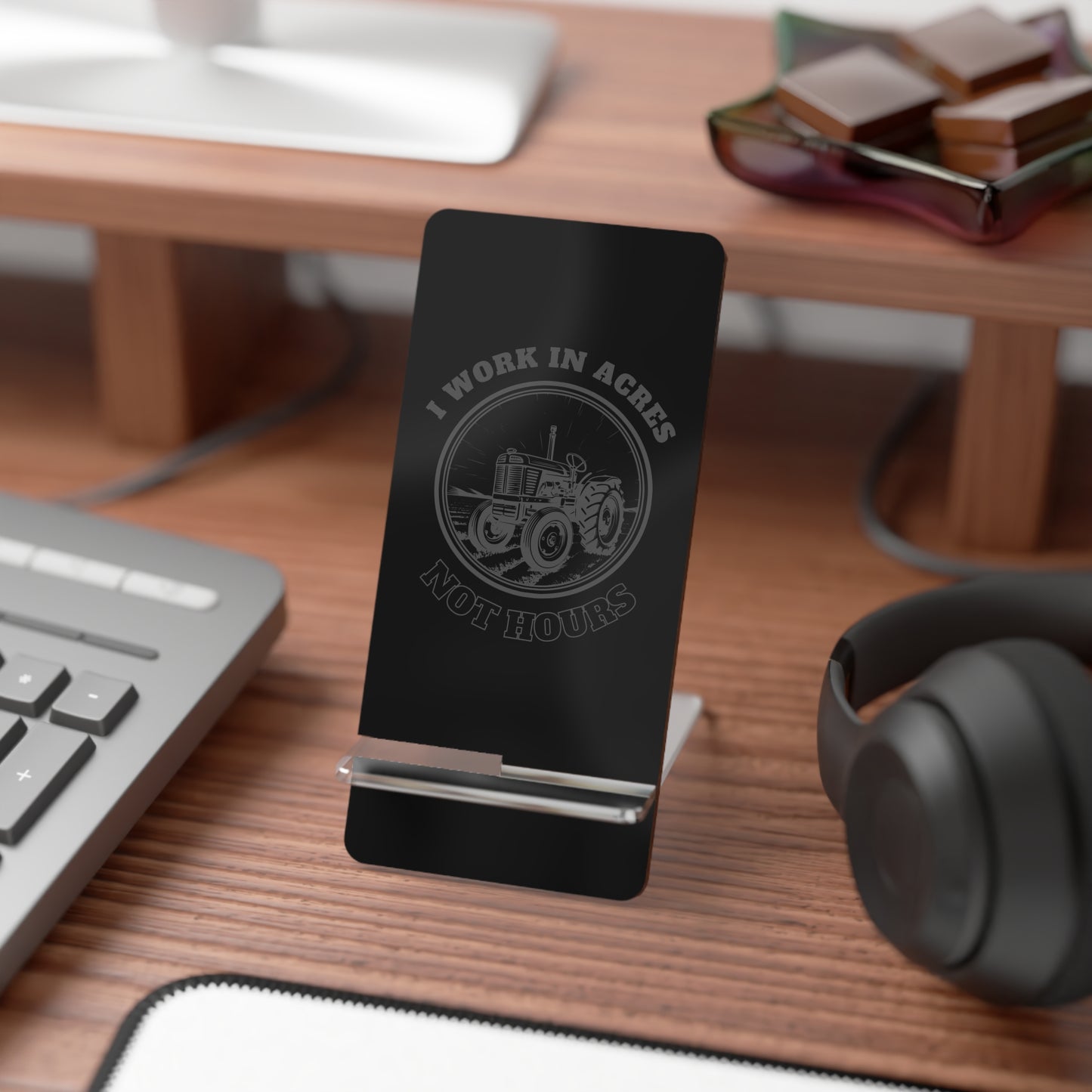 I Work In Acres, Cell Phone Stand for Desk or Nightstand