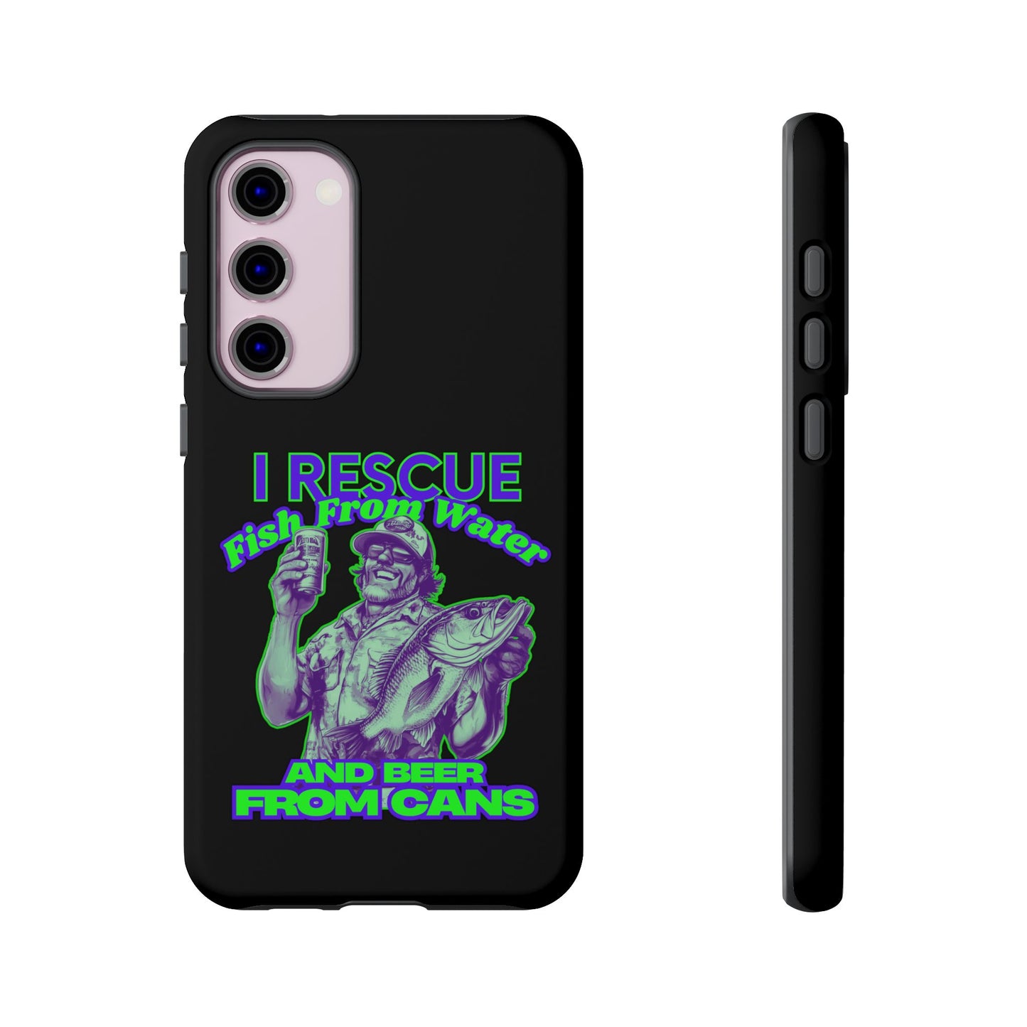 Cell Phone Case | I Rescue Fish From Water And Beer From Cans | For iPhone, Samsung Galaxy, and Google Pixel