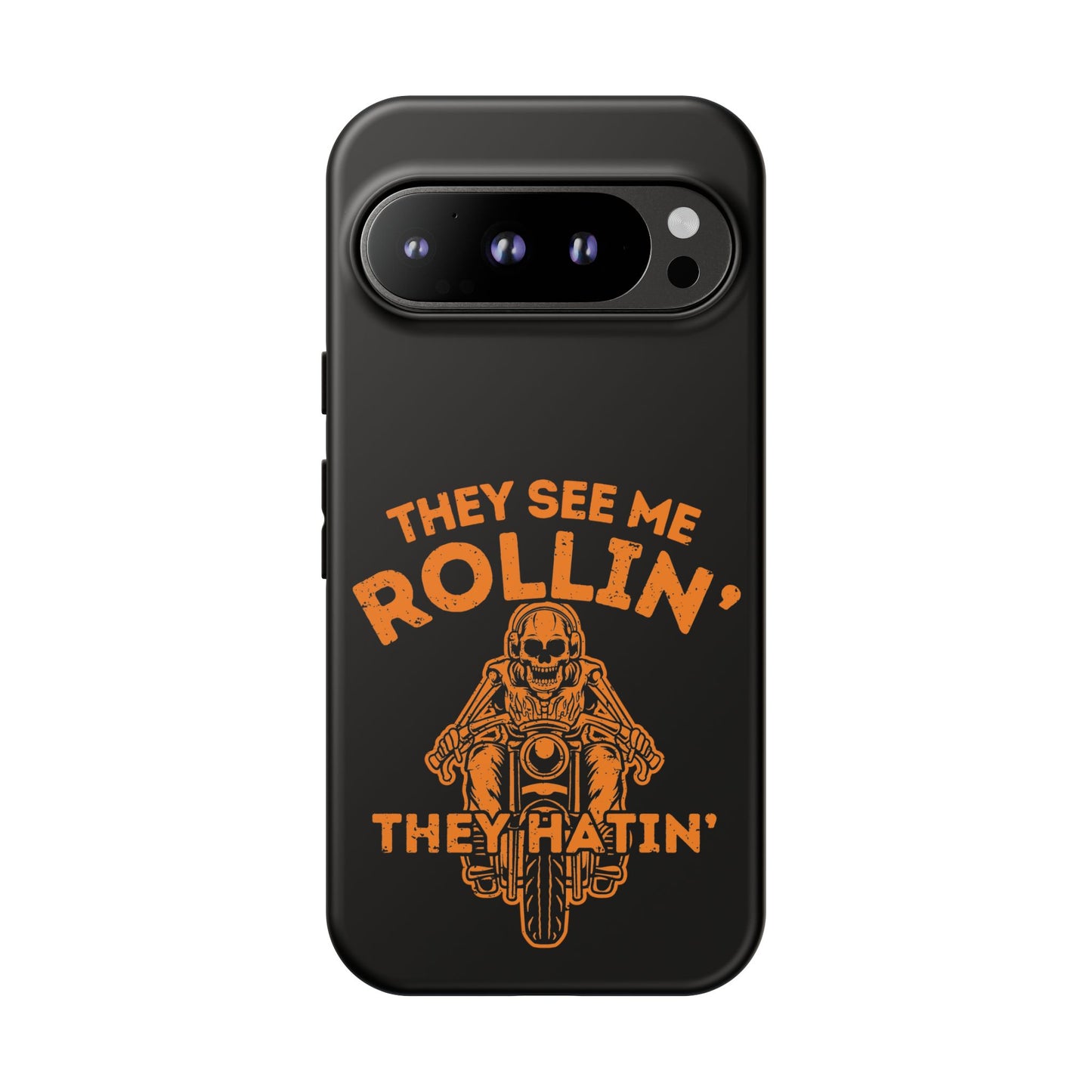 Cell Phone Case | They See Me Rollin They Hatin Motorcycle | For iPhone, Samsung Galaxy, and Google Pixel