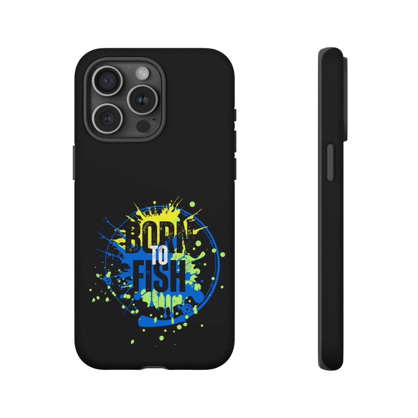 Cell Phone Case | Born to Fish | For iPhone, Samsung Galaxy, and Google Pixel