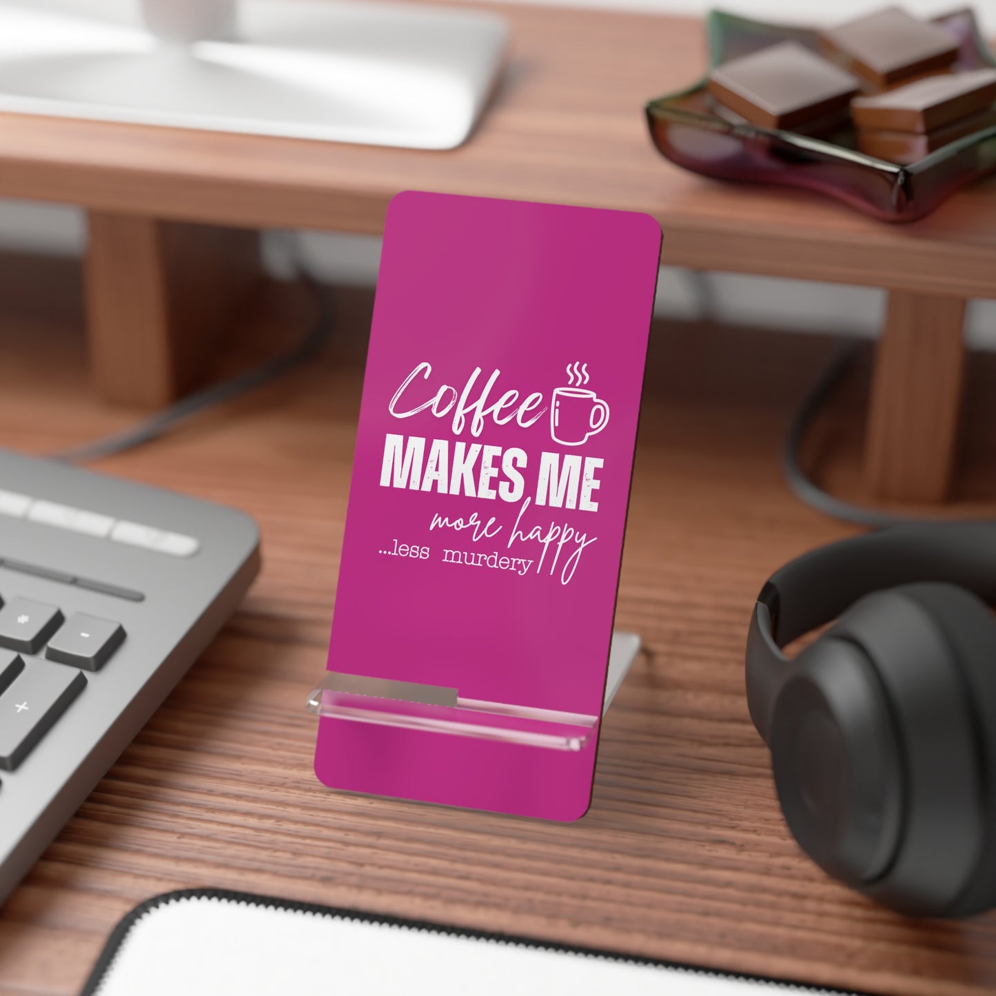 Coffee Makes Me More Happy, Cell Phone Stand for Desk or Nightstand