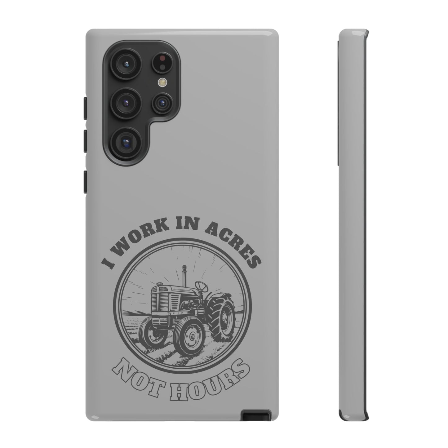 Cell Phone Case | I Work in Acres | For iPhone, Samsung Galaxy, and Google Pixel