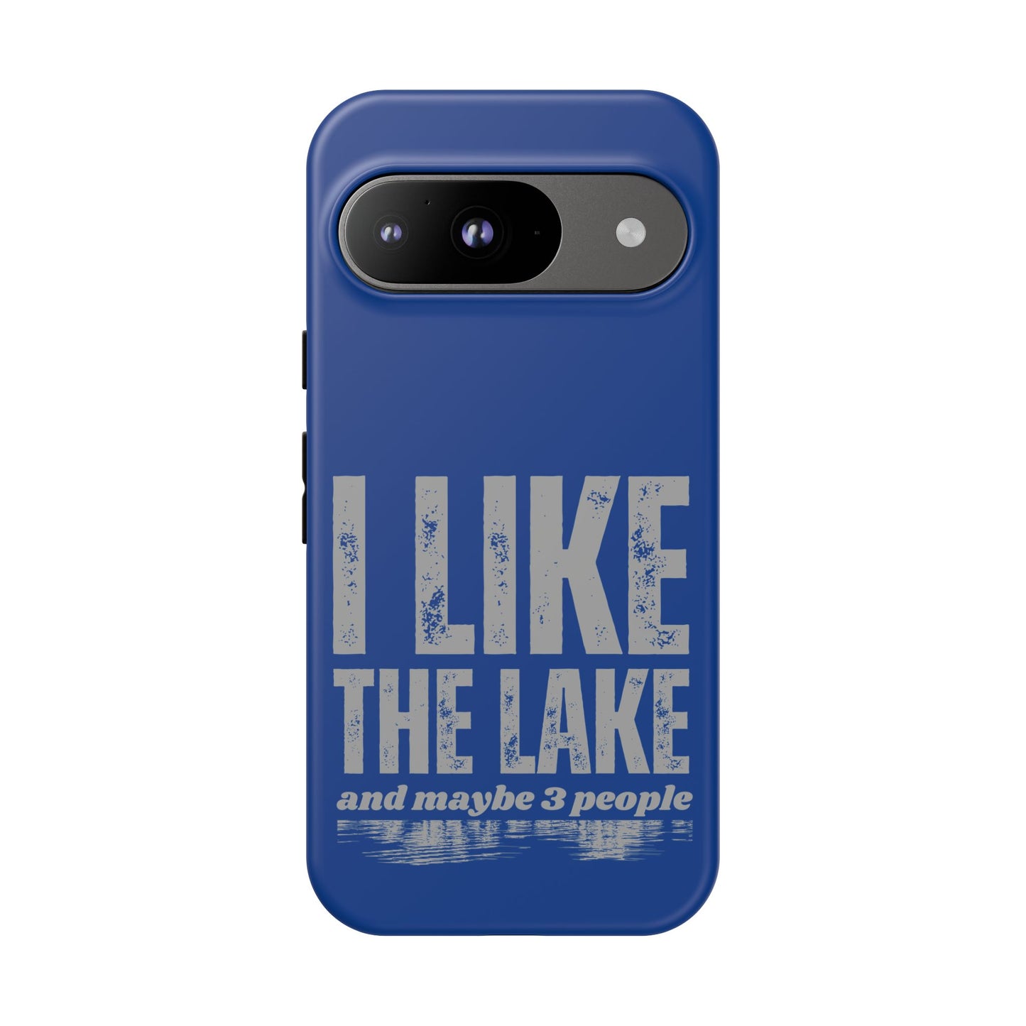Cell Phone Case | I Like the Lake | For iPhone, Samsung Galaxy, and Google Pixel