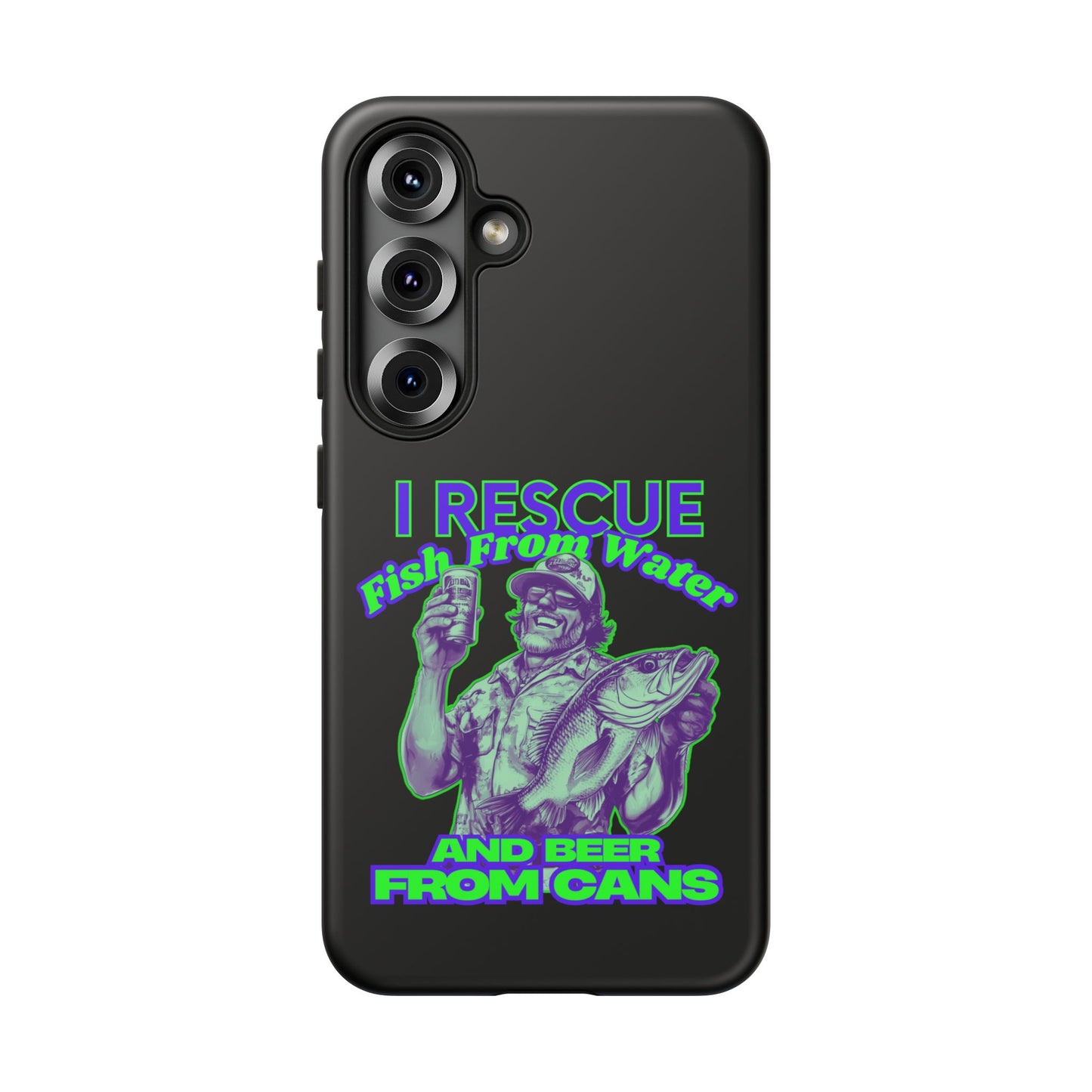 Cell Phone Case | I Rescue Fish From Water And Beer From Cans | For iPhone, Samsung Galaxy, and Google Pixel
