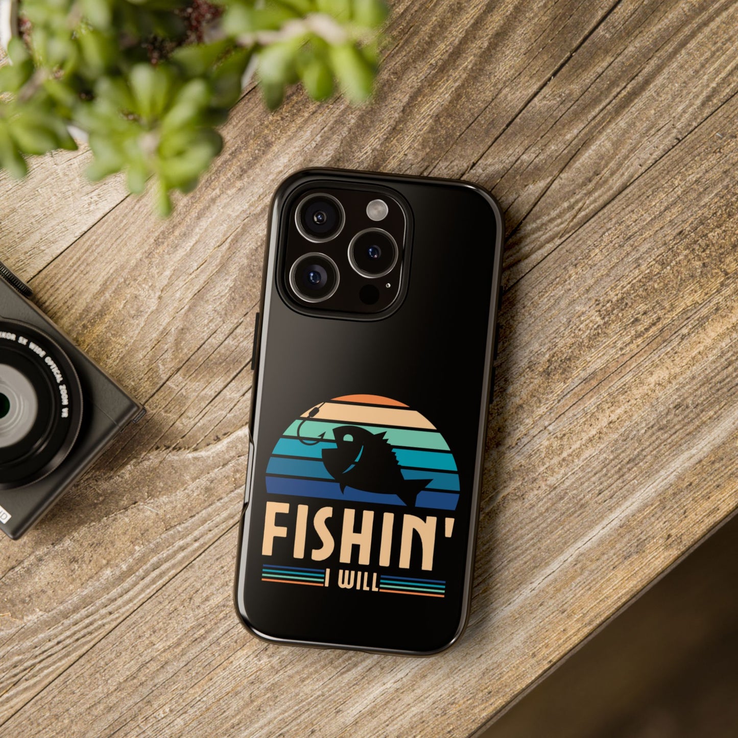 Cell Phone Case | Fishin I Will | For iPhone, Samsung Galaxy, and Google Pixel