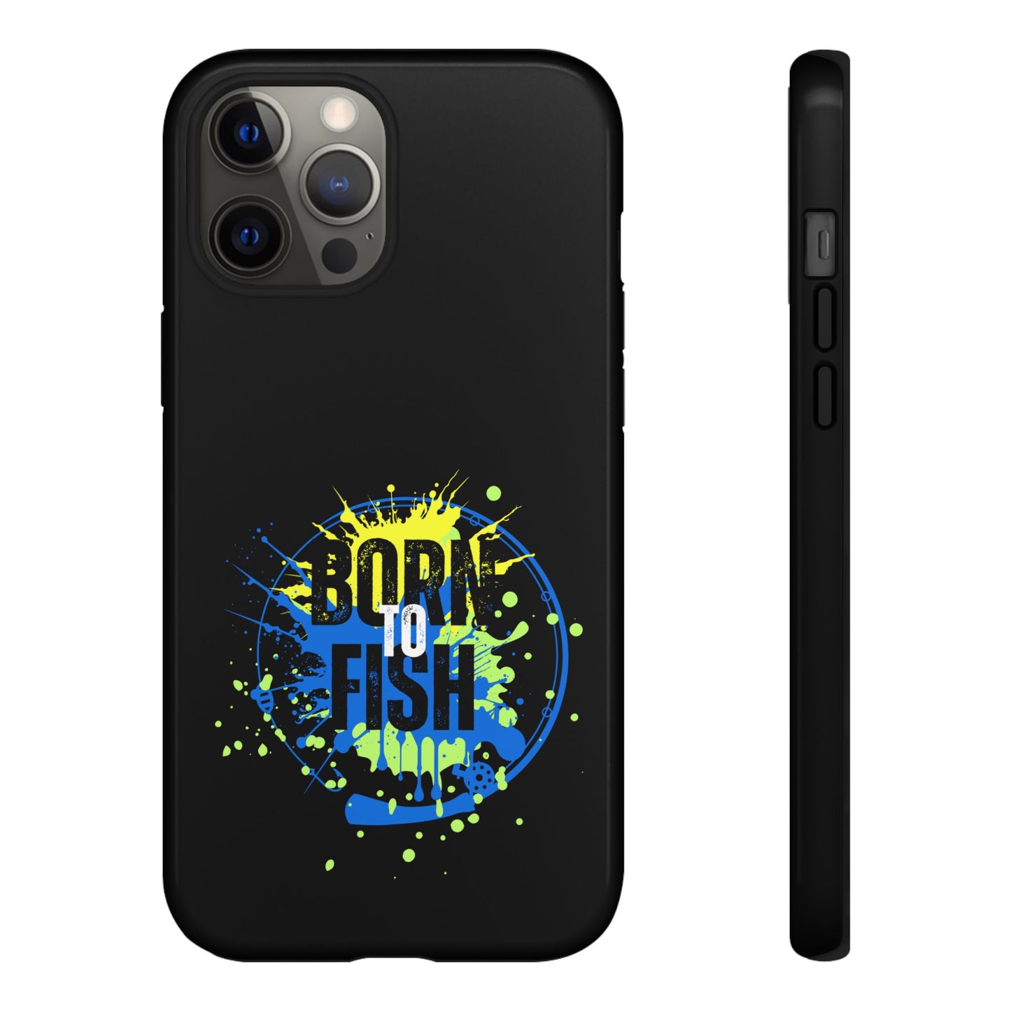Cell Phone Case | Born to Fish | For iPhone, Samsung Galaxy, and Google Pixel