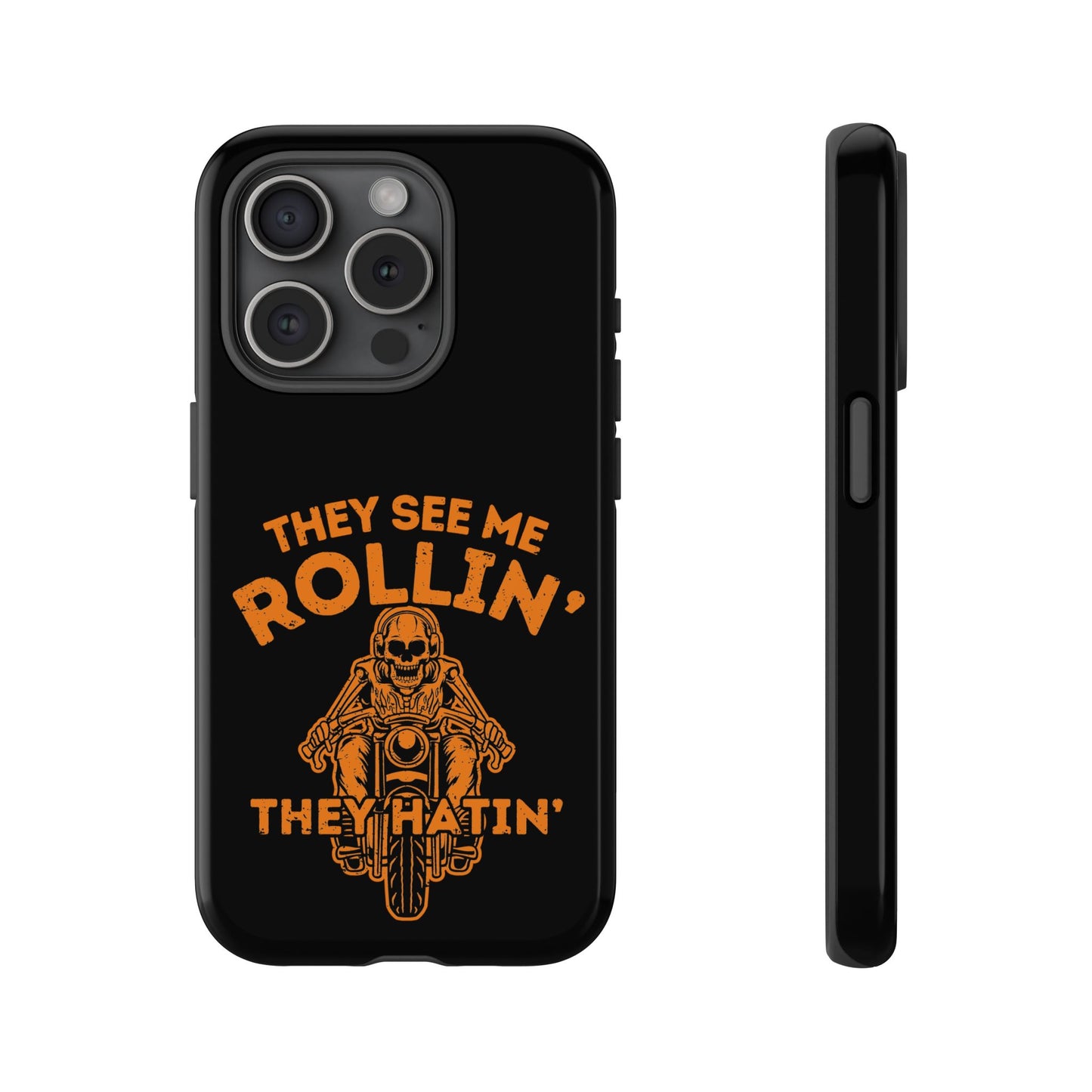 Cell Phone Case | They See Me Rollin They Hatin Motorcycle | For iPhone, Samsung Galaxy, and Google Pixel