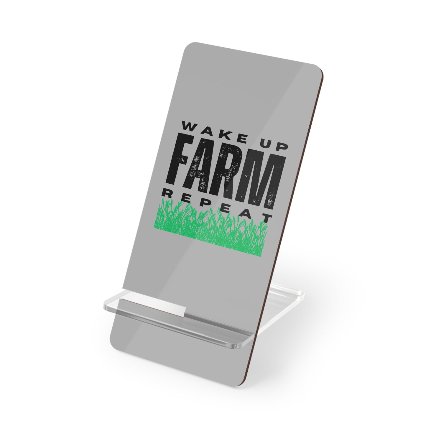 Wake Up Farm Repeat, Cell Phone Stand for Desk or Nightstand