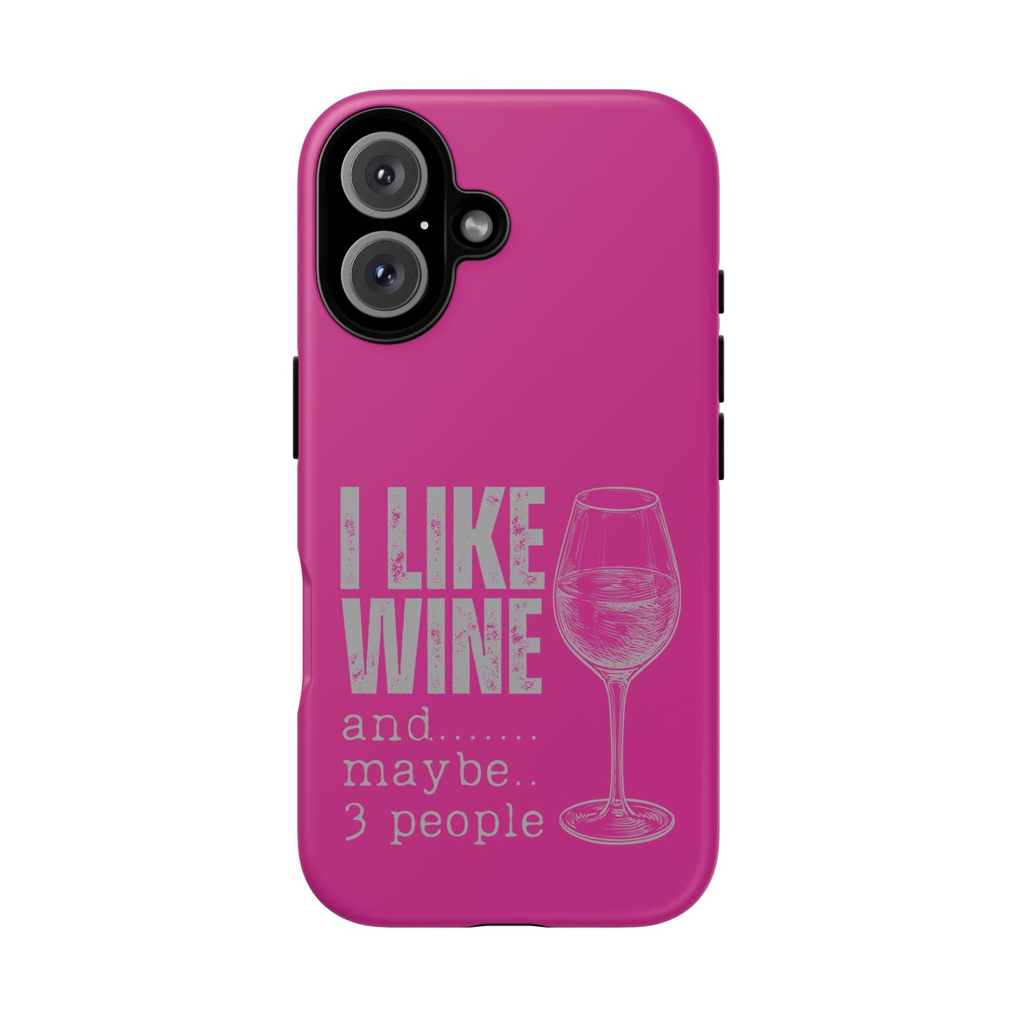 Cell Phone Case | I Like Wine | For iPhone, Samsung Galaxy, and Google Pixel