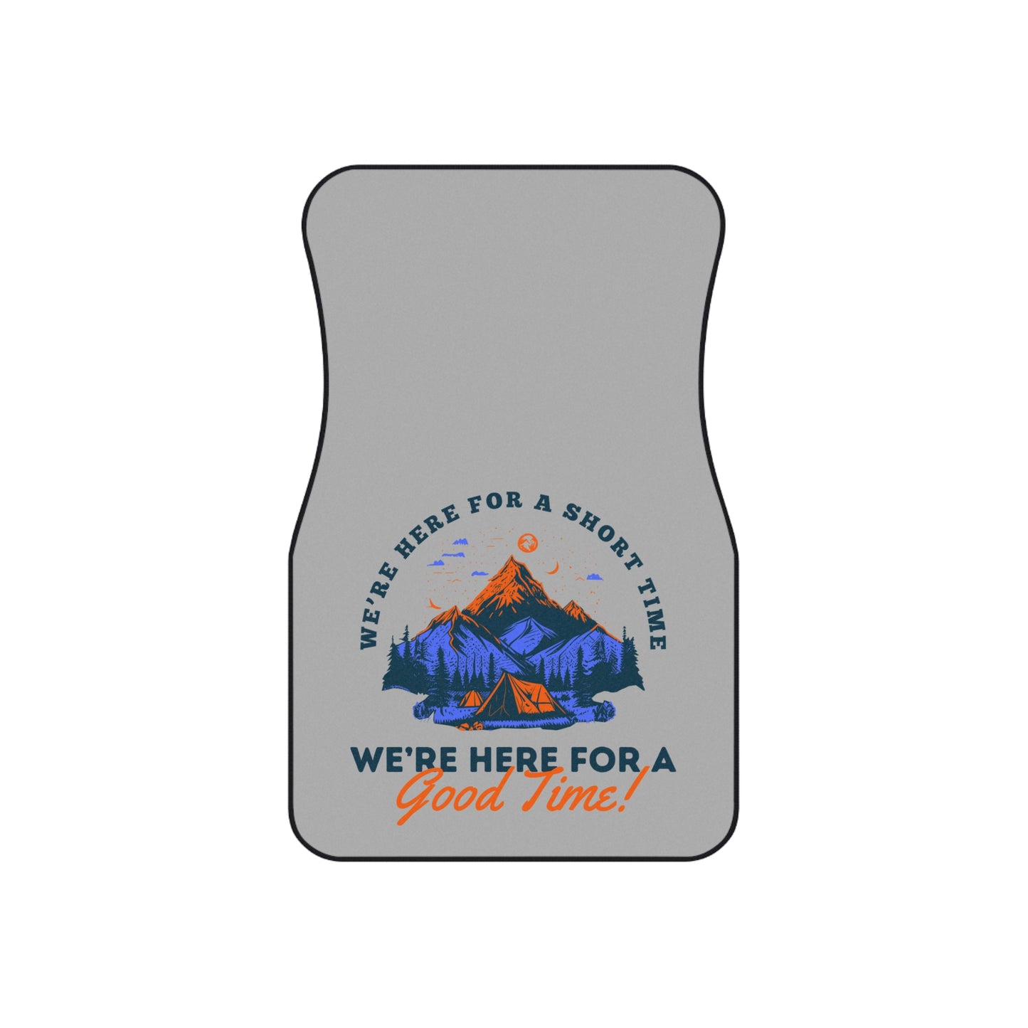 Car Mats (2x Front) | We're Here For a Short Time