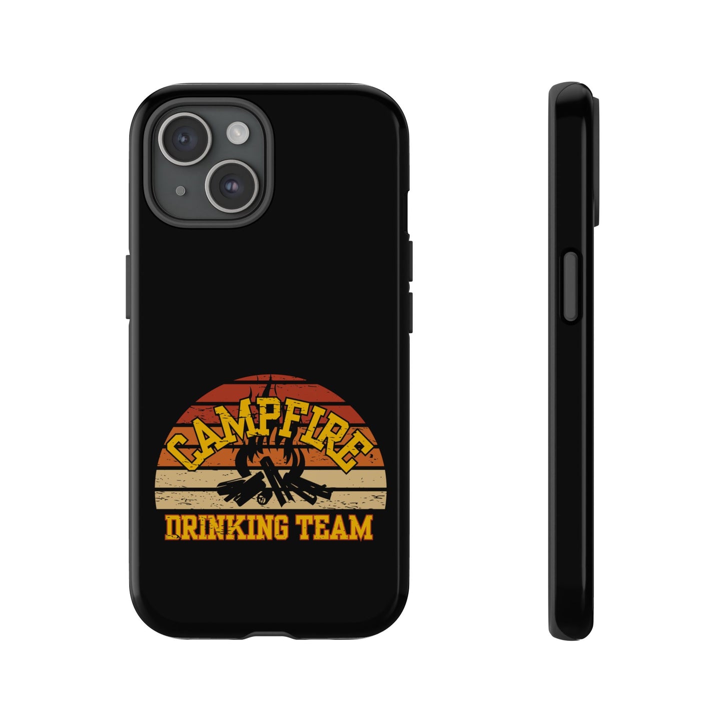 Cell Phone Case | Campfire Drinking Team | For iPhone, Samsung Galaxy, and Google Pixel
