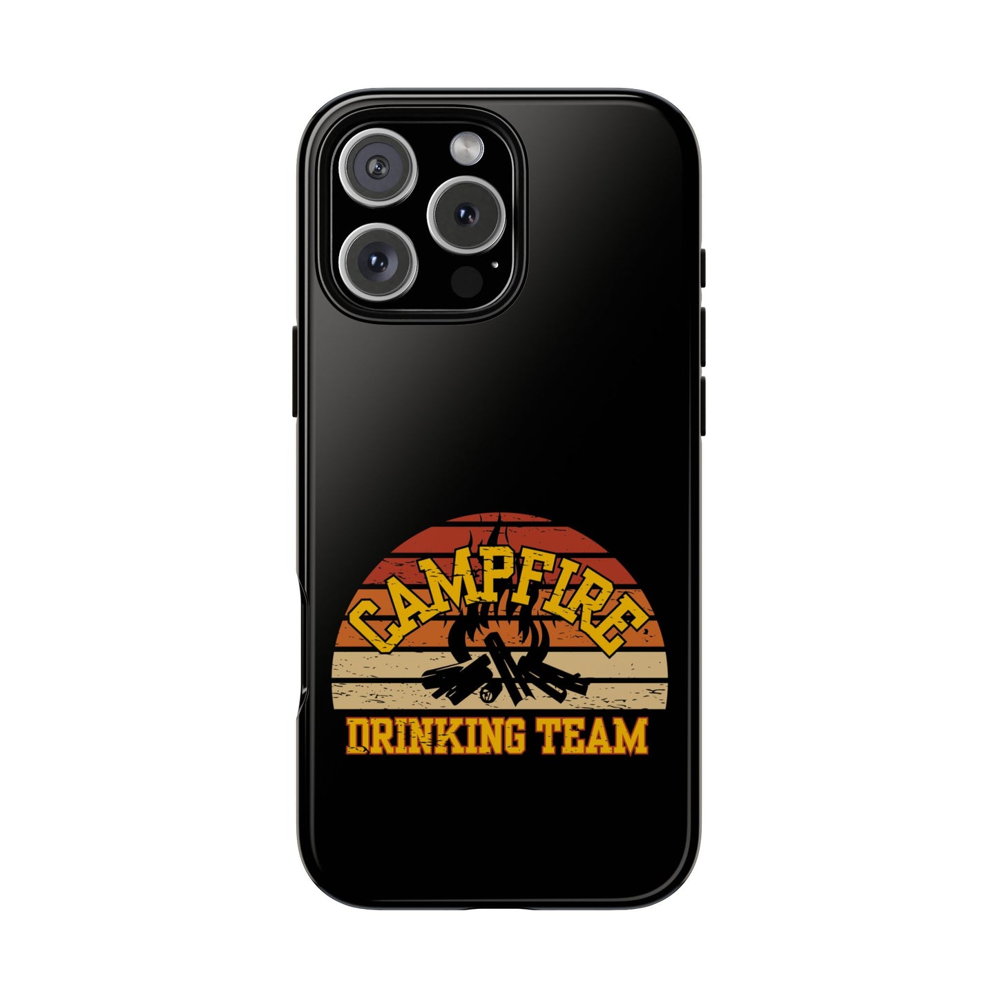 Cell Phone Case | Campfire Drinking Team | For iPhone, Samsung Galaxy, and Google Pixel
