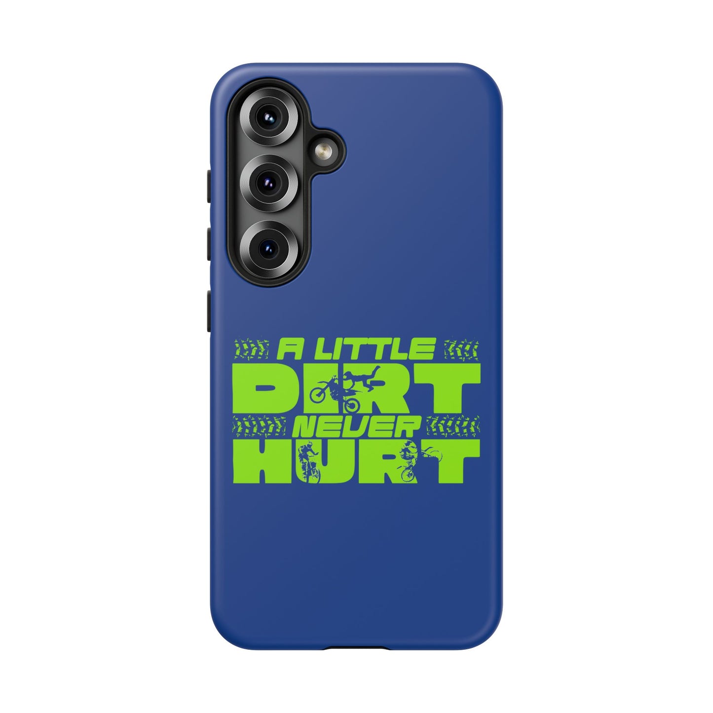 Cell Phone Case | A Little Dirt Never Hurt | For iPhone, Samsung Galaxy, and Google Pixel