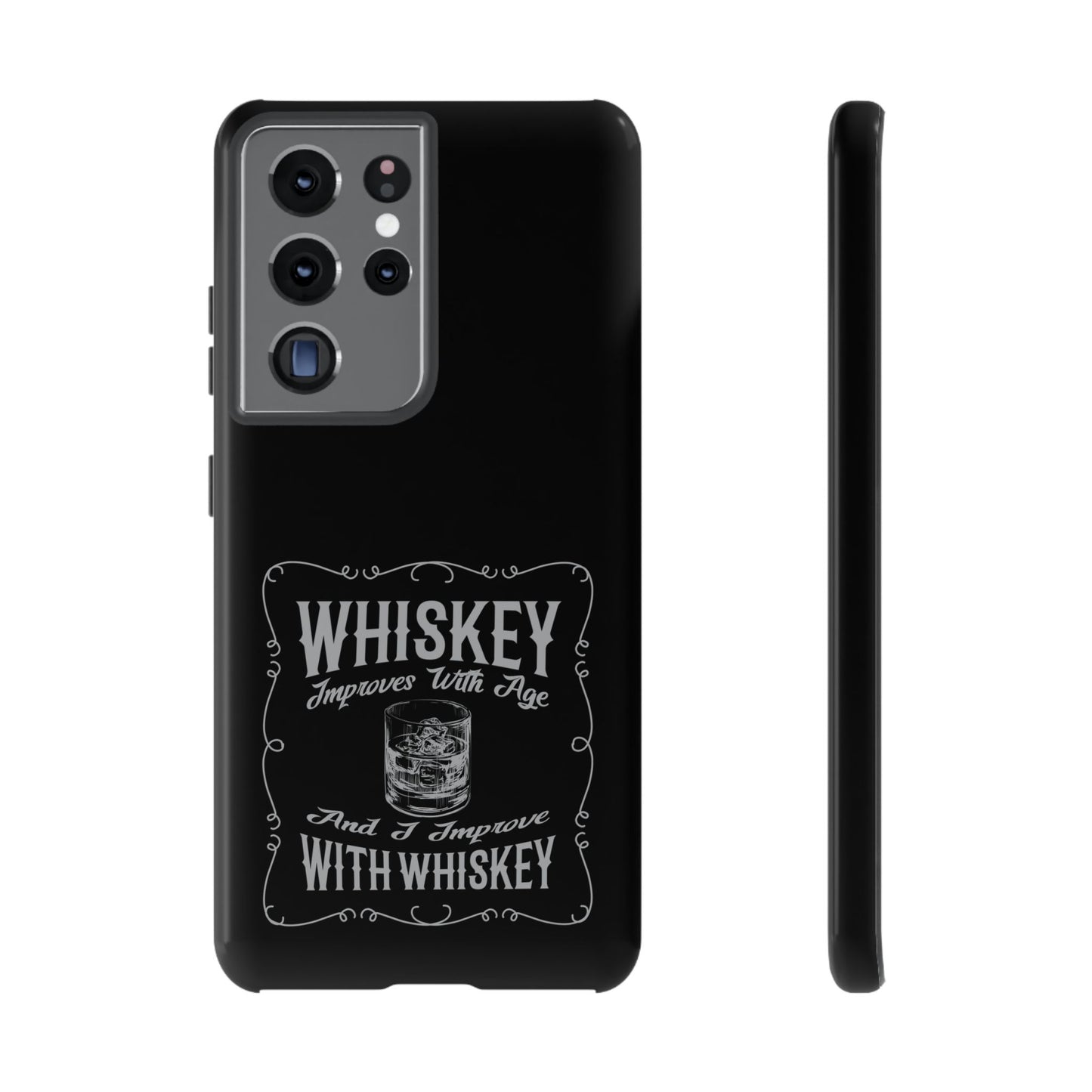 Cell Phone Case | Whiskey Improves With Age | For iPhone, Samsung Galaxy, and Google Pixel