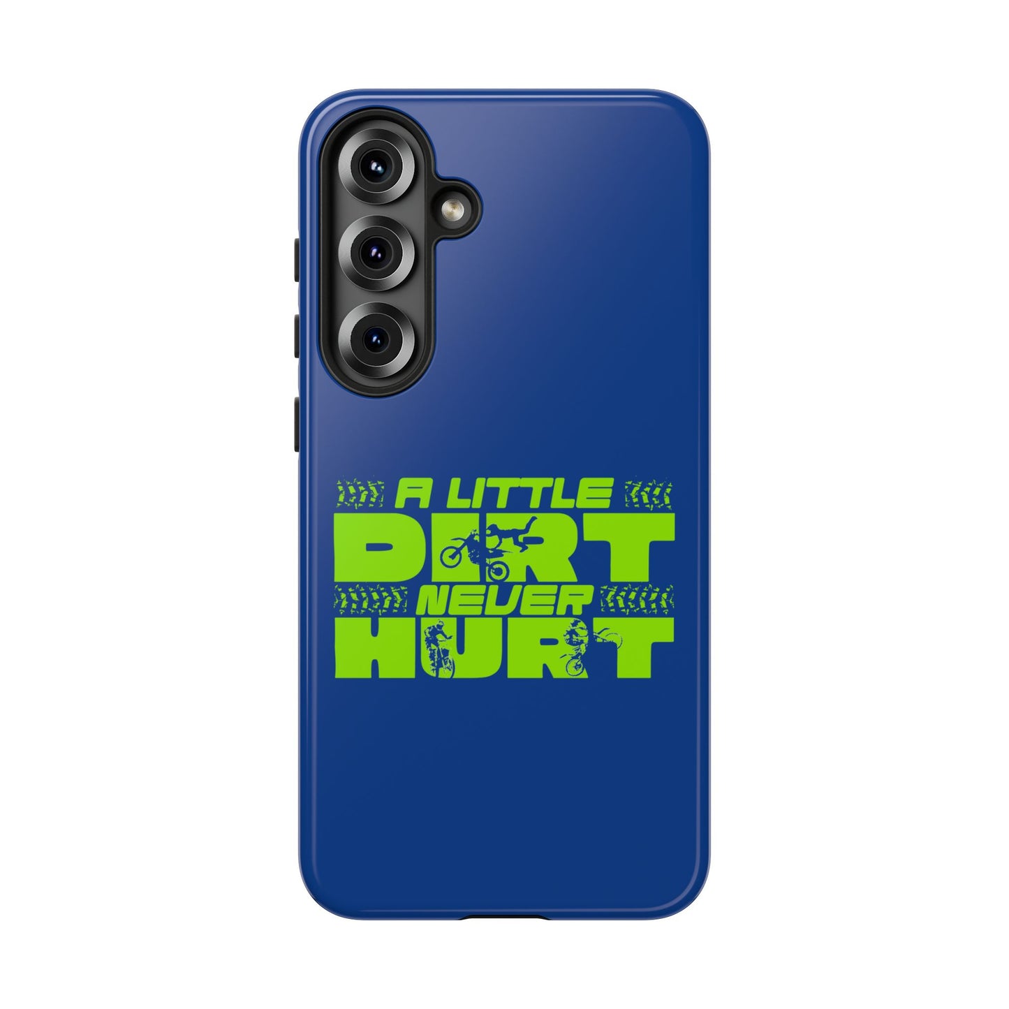 Cell Phone Case | A Little Dirt Never Hurt | For iPhone, Samsung Galaxy, and Google Pixel